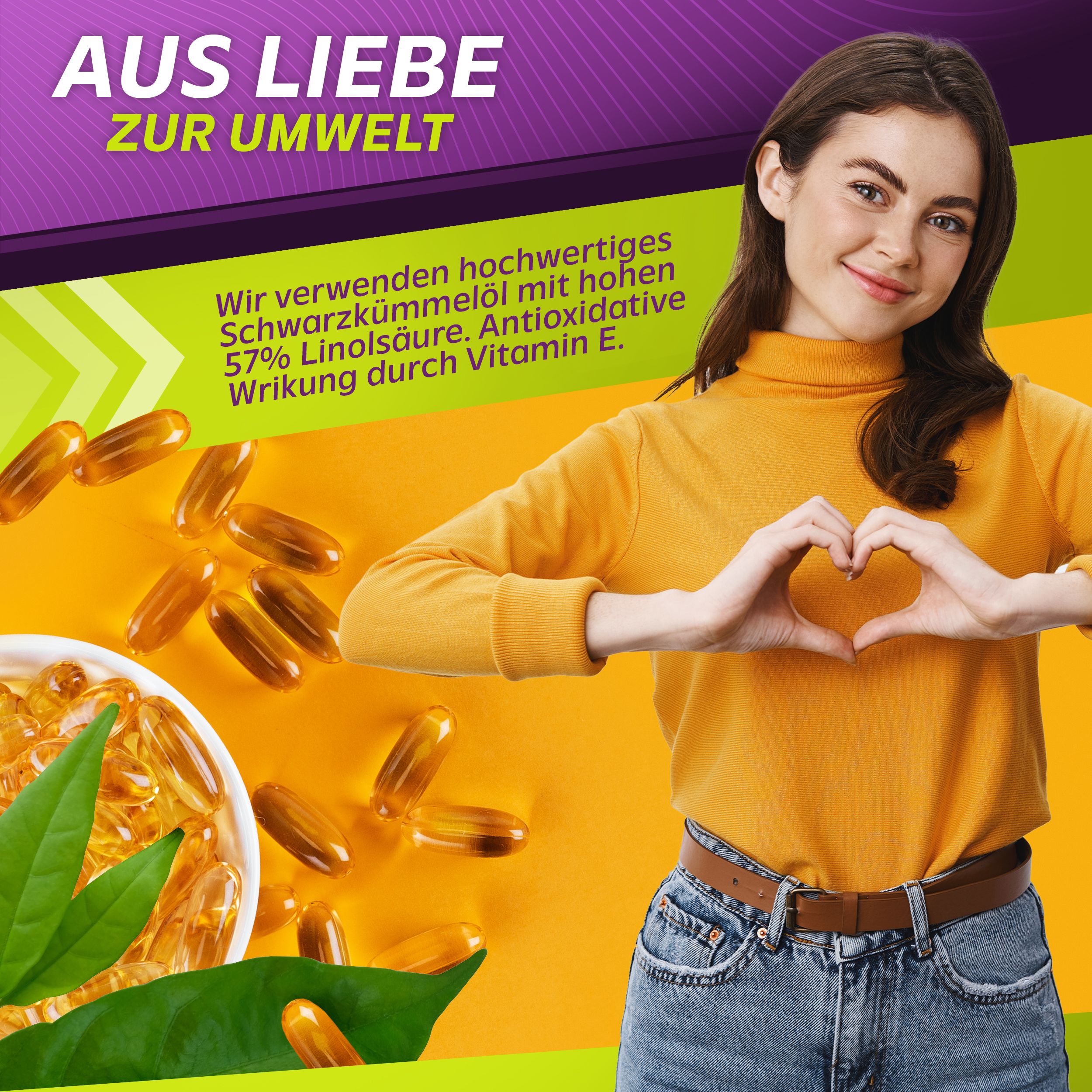 Frau formt Herz mit Händen. Kapseln in Schale. Text: Wir verwenden hochwertiges Schwarzkümmelöl. Aus Liebe zur Umwelt.