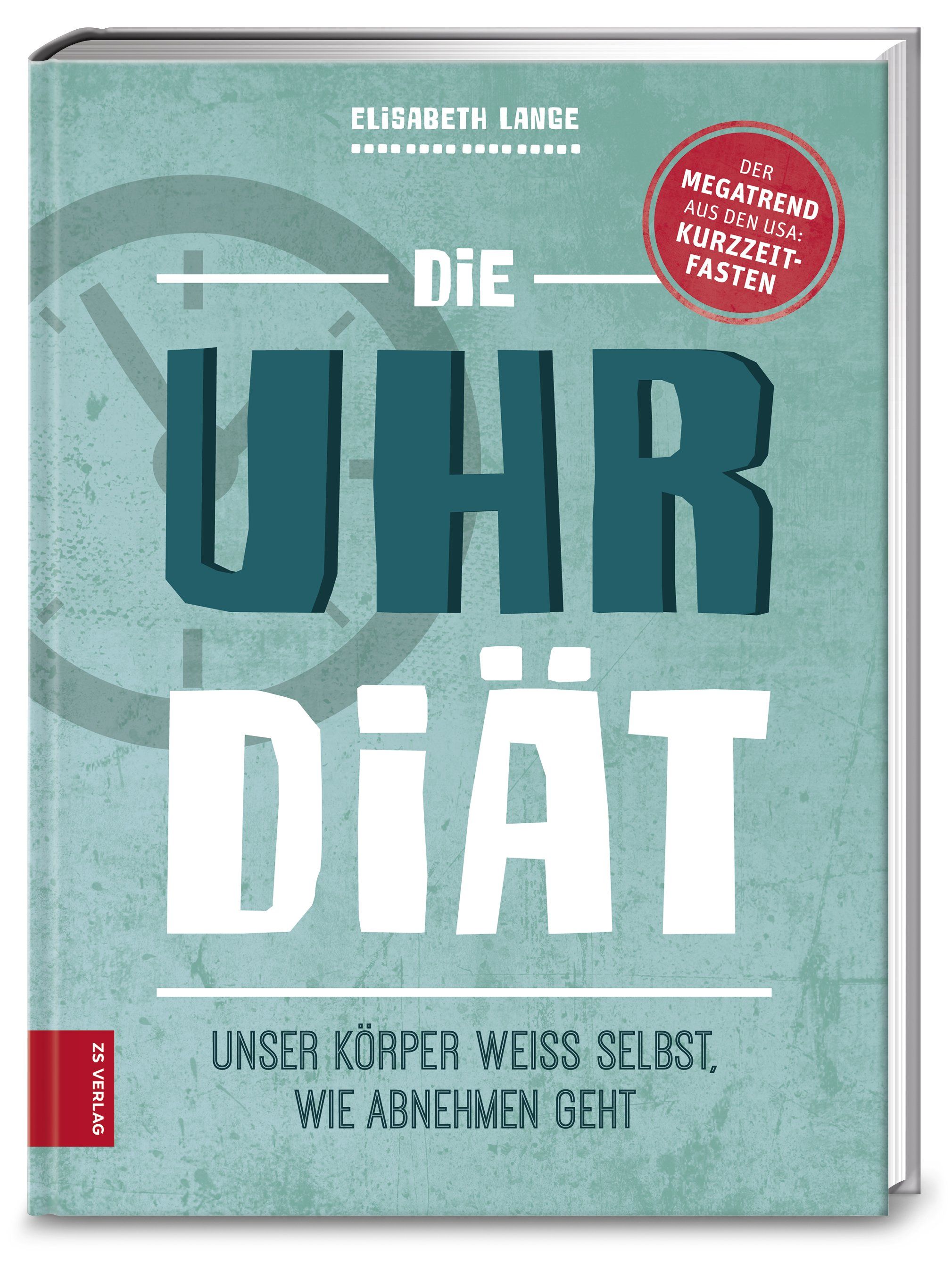 Buch "Die Uhr-Diät" mit Titel und Autorin Elisabeth Lange. Aufkleber: Megatrend aus den USA: Kurzzeit-Fasten. ZS Verlag.