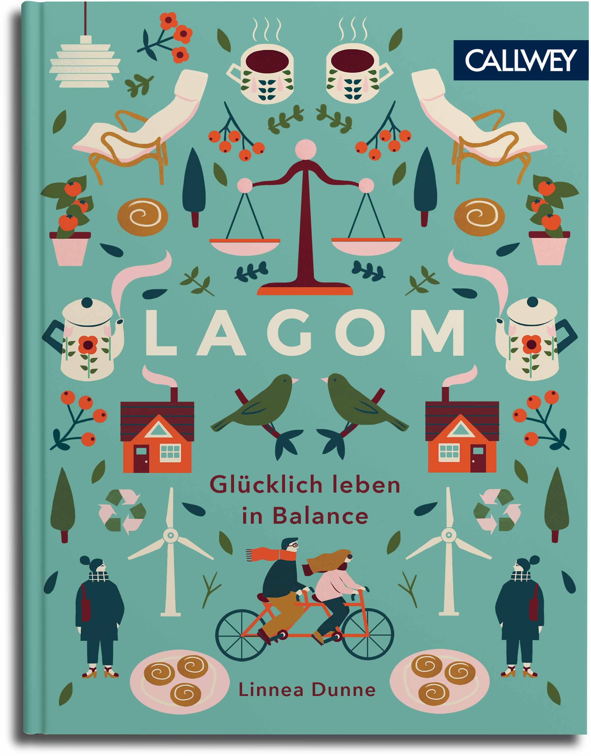 Buchcover mit Illustrationen. Titel: LAGOM. Untertitel: Glücklich leben in Balance. Autor: Linnea Dunne. Verlag: CALLWEY.