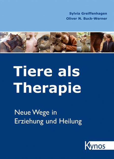 Buchcover: "Tiere als Therapie". Titel in Weiß auf blauem Grund. Autoren: Sylvia Greiffenhagen, Oliver N. Buck-Werner. Verlag: Kynos.