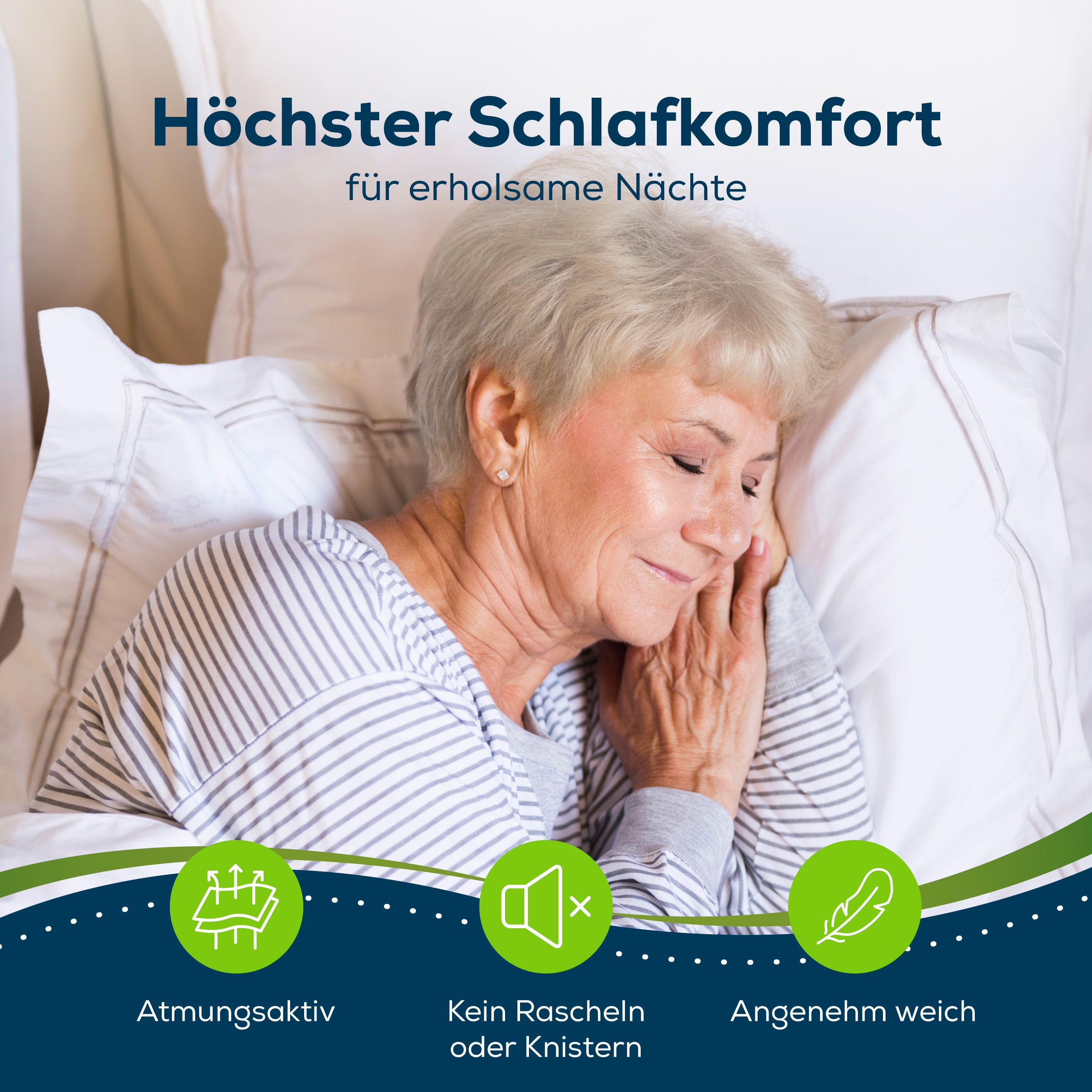 Ältere Frau schläft auf einem weißen Kissen. Text: Höchster Schlafkomfort. Symbole: atmungsaktiv, geräuscharm, weich.