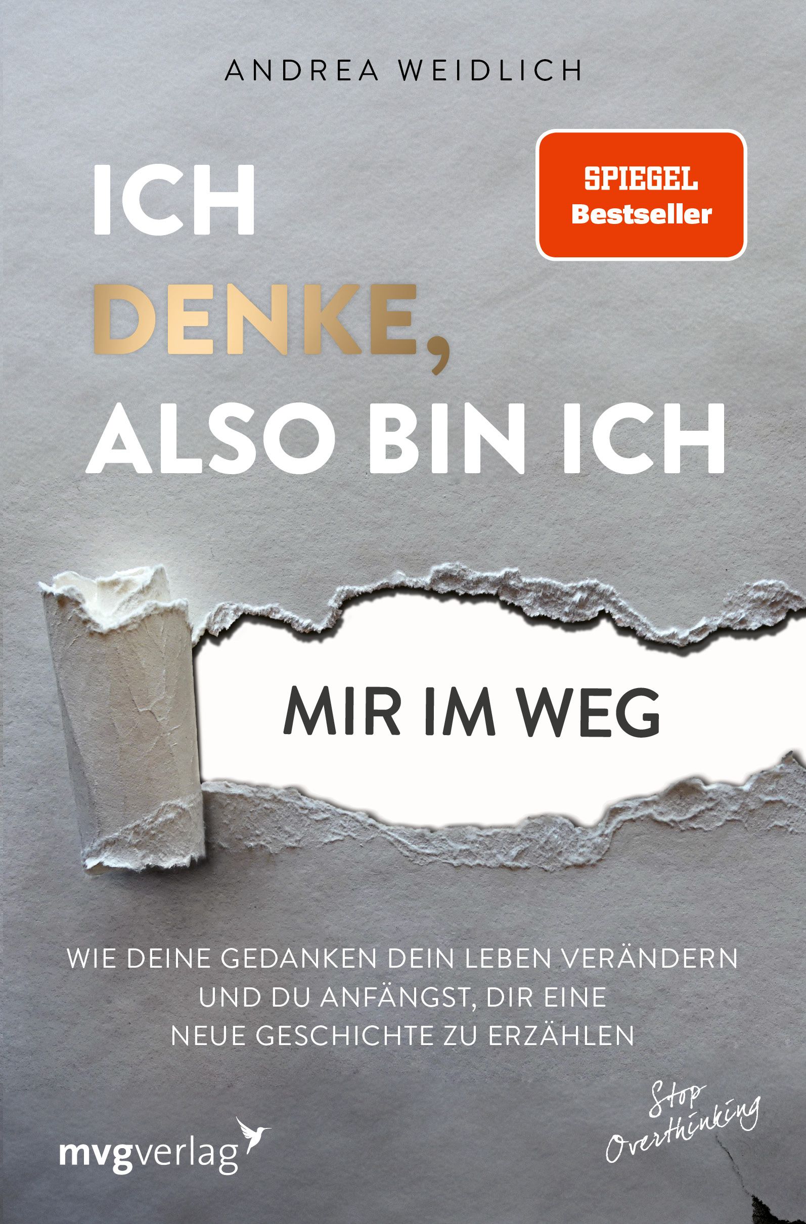 Ich denke, also bin ich mir im Weg