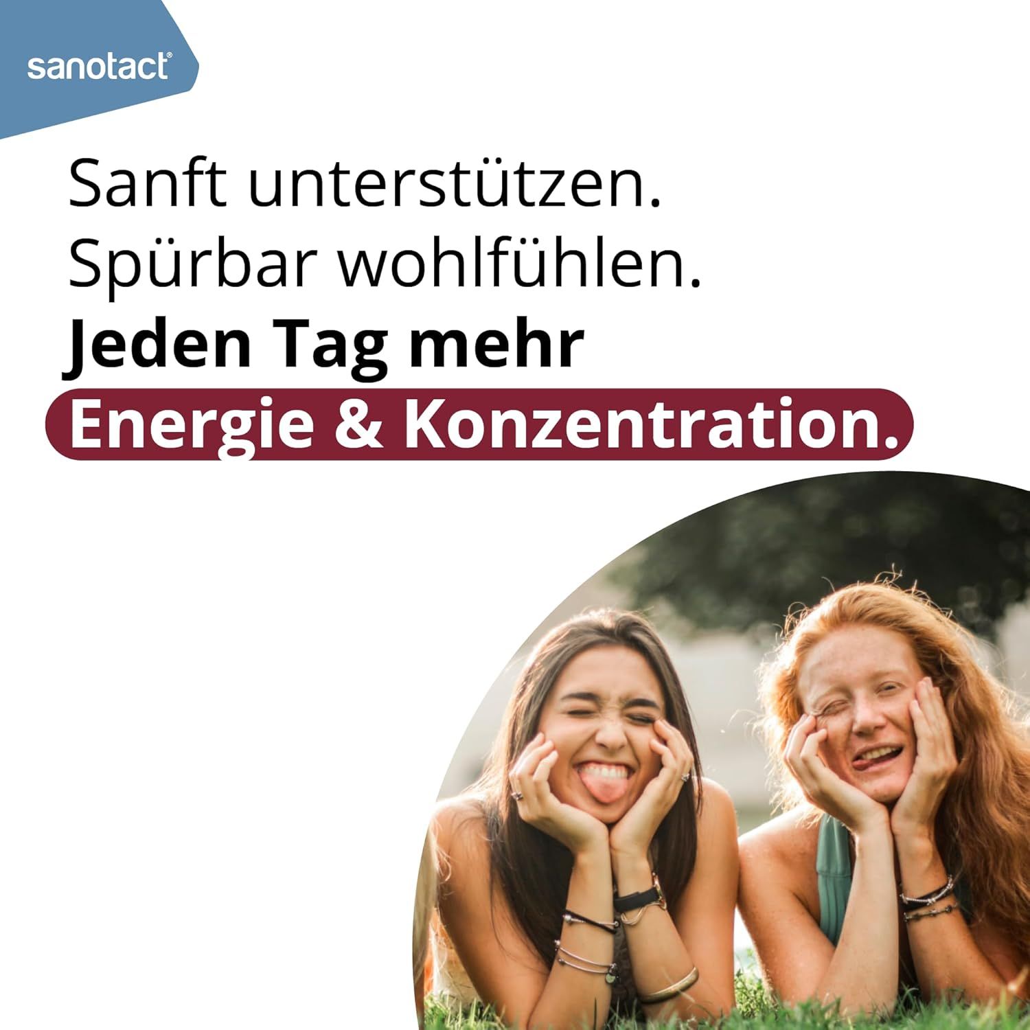 Werbung. Text: Sanft unterstützen. Spürbar wohlfühlen. Jeden Tag mehr Energie & Konzentration. Zwei lächelnde Frauen im Gras.