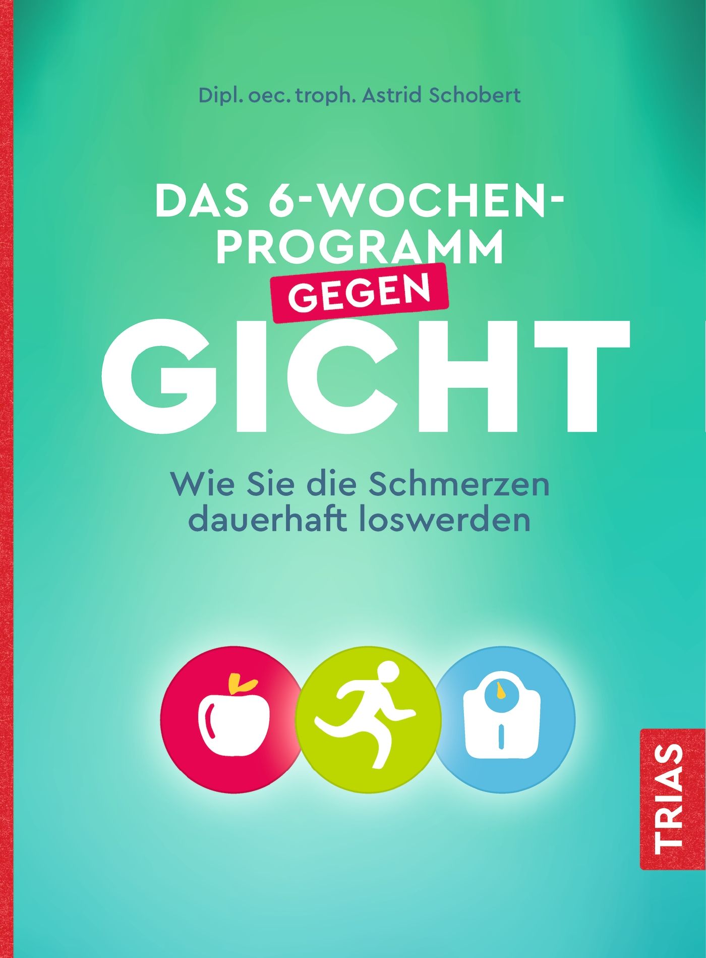 Das 6-Wochen-Programm gegen Gicht