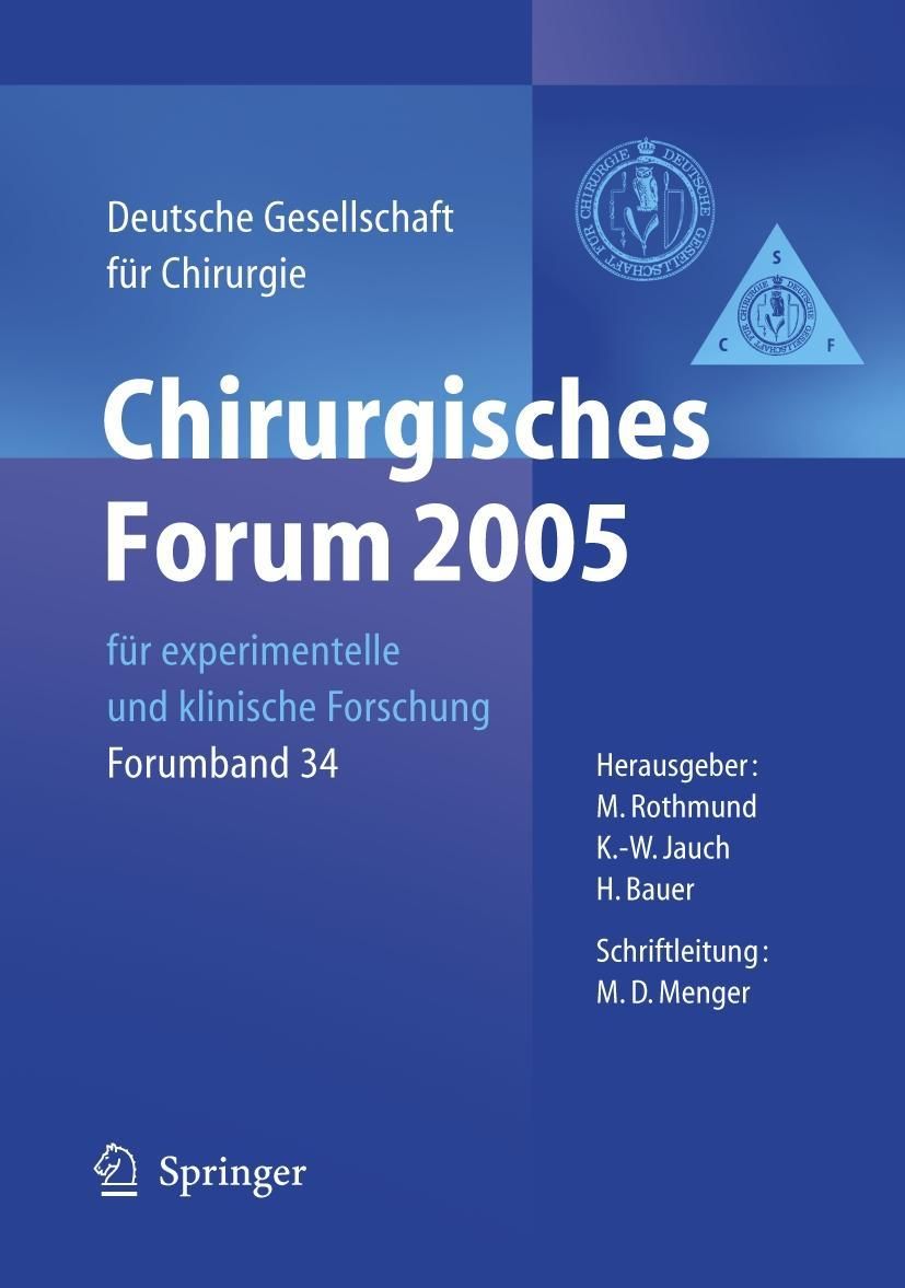 Chirurgisches Forum 2005 für experimentelle und klinische Forschung 122. Kongress der Deutschen G...