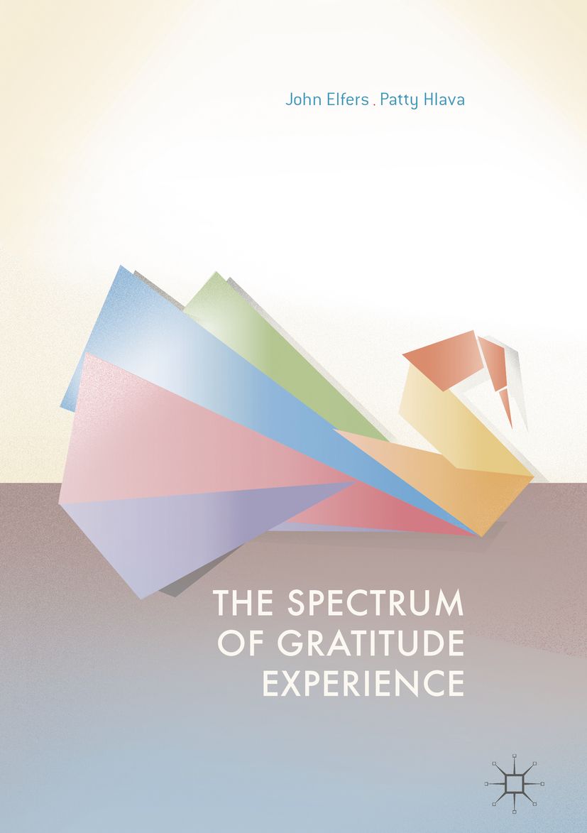 Buchcover mit geometrischen Formen in Pastellfarben. Titel: The Spectrum of Gratitude Experience. Autoren: John Elfers, Patty Hlava.