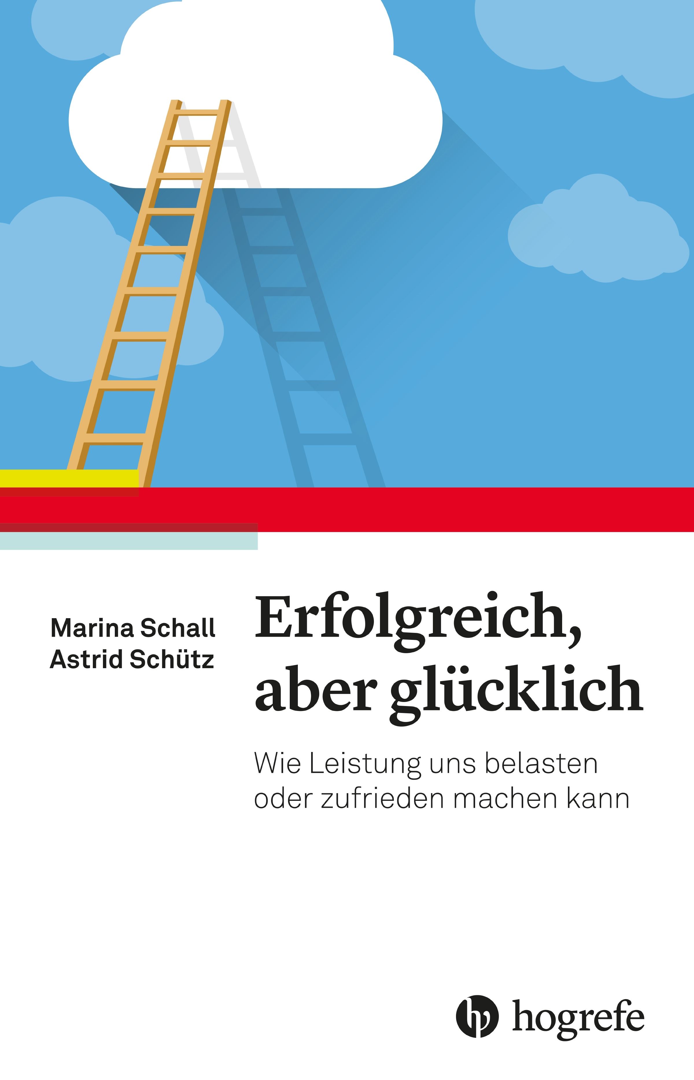 Buchcover mit Titel 'Erfolgreich, aber glücklich'. Abbildung einer Leiter, die in eine Wolke führt. Autoren: Marina Schall, Astrid Schütz.