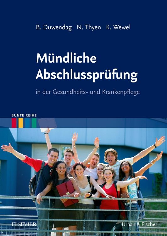 Buchcover mit Titel "Mündliche Abschlussprüfung". Autoren: B. Duwendag, N. Thyen, K. Wewel. Verlag: Elsevier. Gruppe von Menschen im Hintergrund.