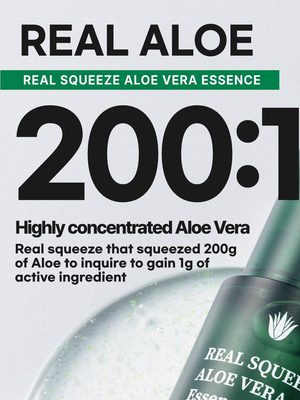 Text mit "REAL ALOE", "REAL SQUEEZE ALOE VERA Essence" und "200:1".