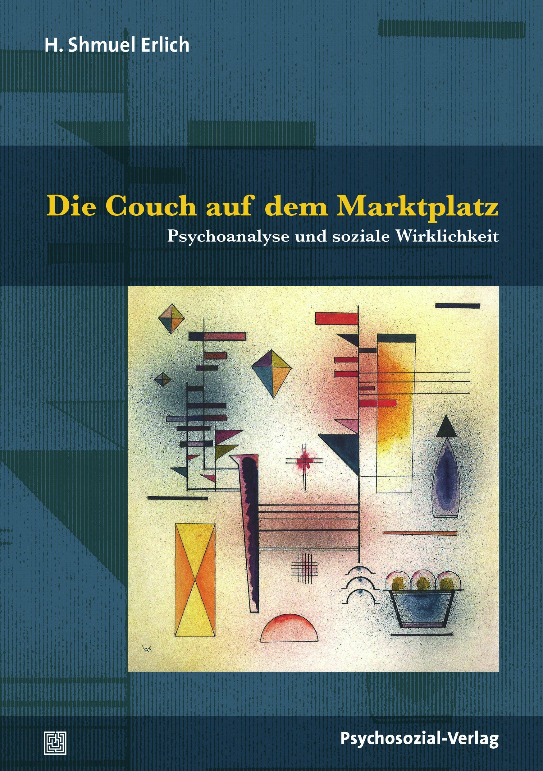 Buchcover: Titel 'Die Couch auf dem Marktplatz'. Autor: H. Shmuel Erlich. Verlag: Psychosozial-Verlag. Abstraktes Kunstwerk.