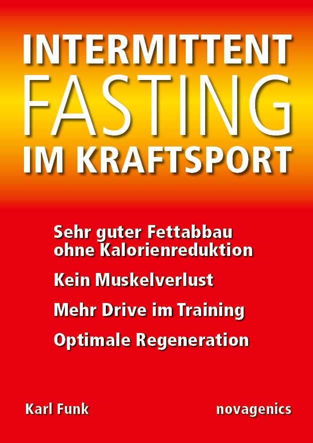 Buchcover mit Titel: Intermittent Fasting im Kraftsport. Aufschrift in Weiß auf rotem und gelbem Hintergrund. Autor: Karl Funk, Verlag: novagenics.