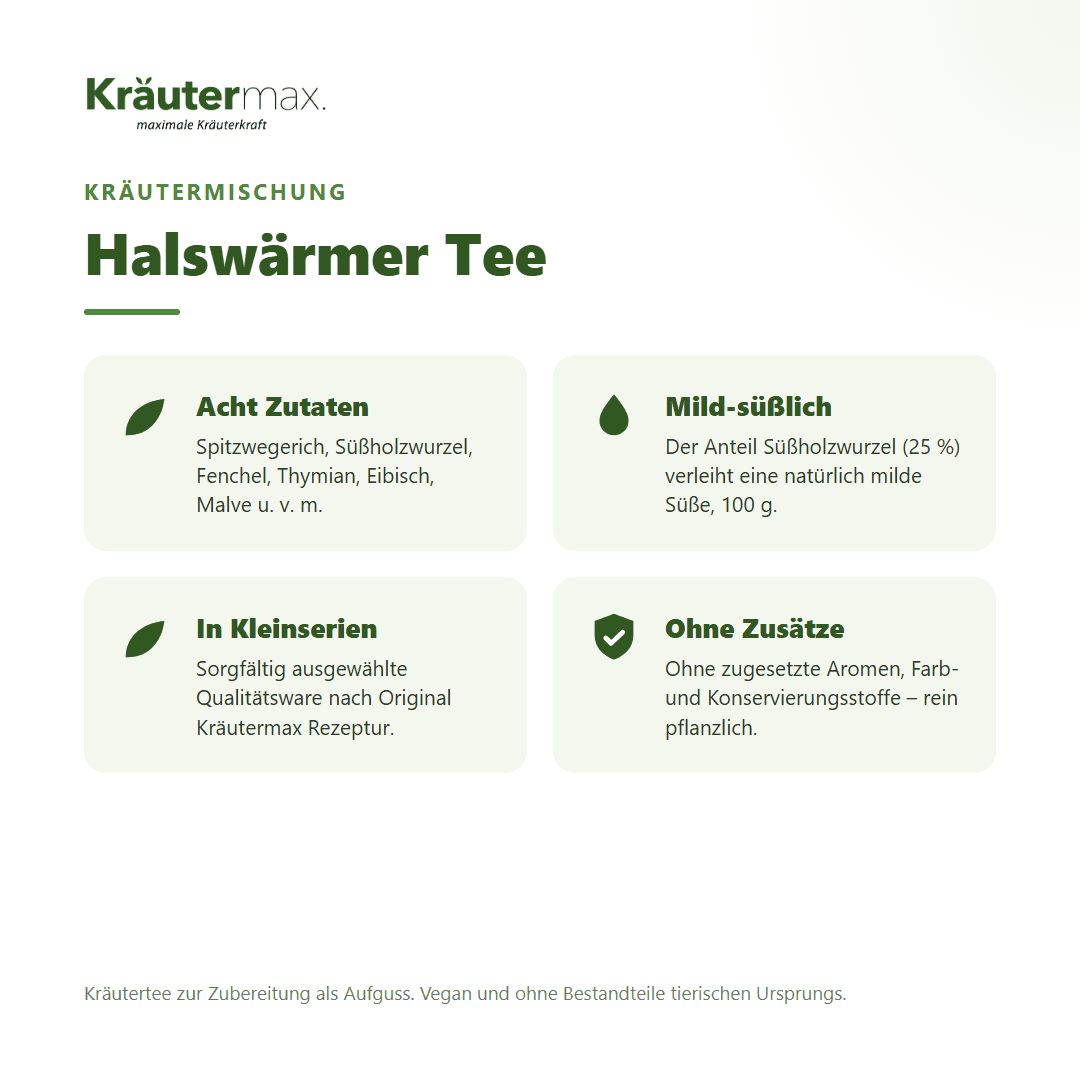 Kräutermax Halswärmer Tee: 8 Zutaten, mild-süßlich, in Kleinserien, ohne Zusätze.