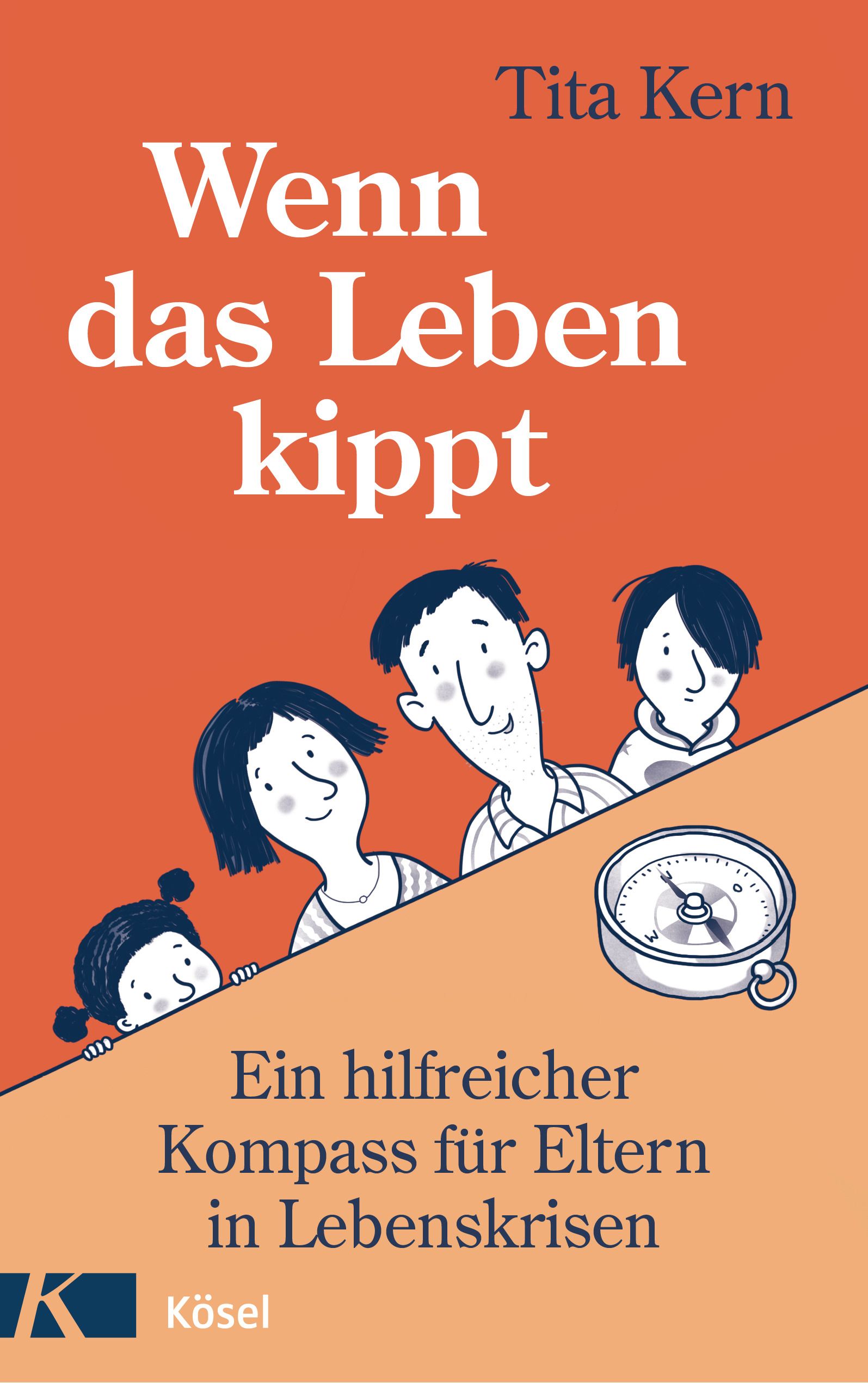 Buchcover: "Wenn das Leben kippt". Titel und Autorin Tita Kern. Illustration von Familie und Kompass auf orangefarbenem Hintergrund.