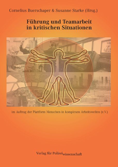 Buchcover. Titel: Führung und Teamarbeit in kritischen Situationen. Autoren: Cornelius Buerschaper & Susanne Starke. Verlag für Polizeiwissenschaft.