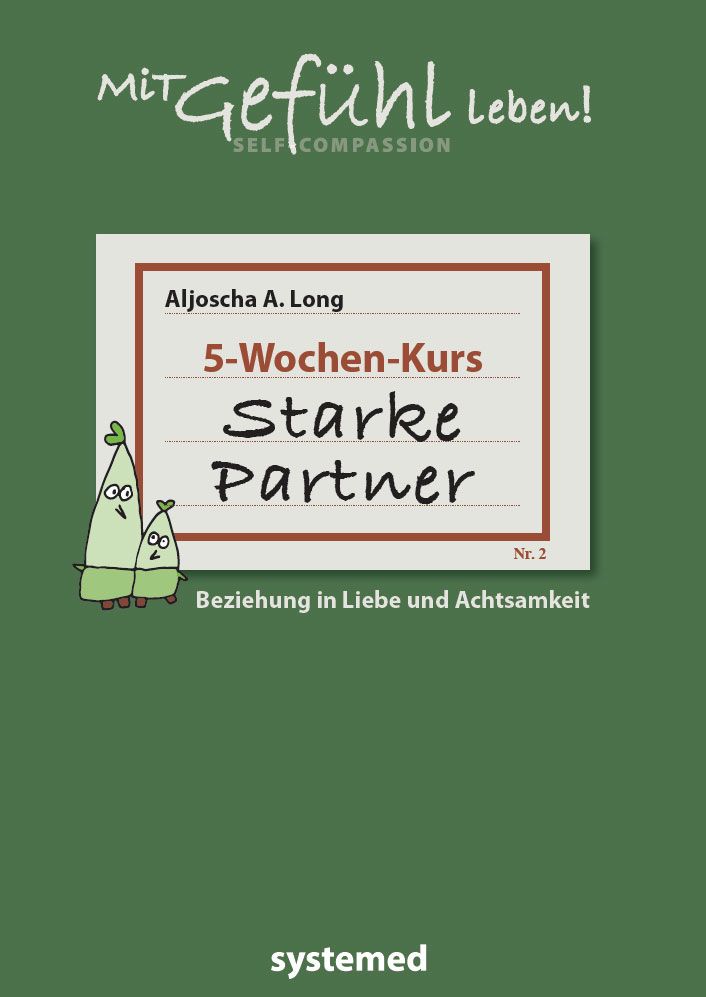 Buchcover mit Titel "Starke Partner". Autor: Aljoscha A. Long. Untertitel: Beziehung in Liebe und Achtsamkeit. Verlag: systemed.