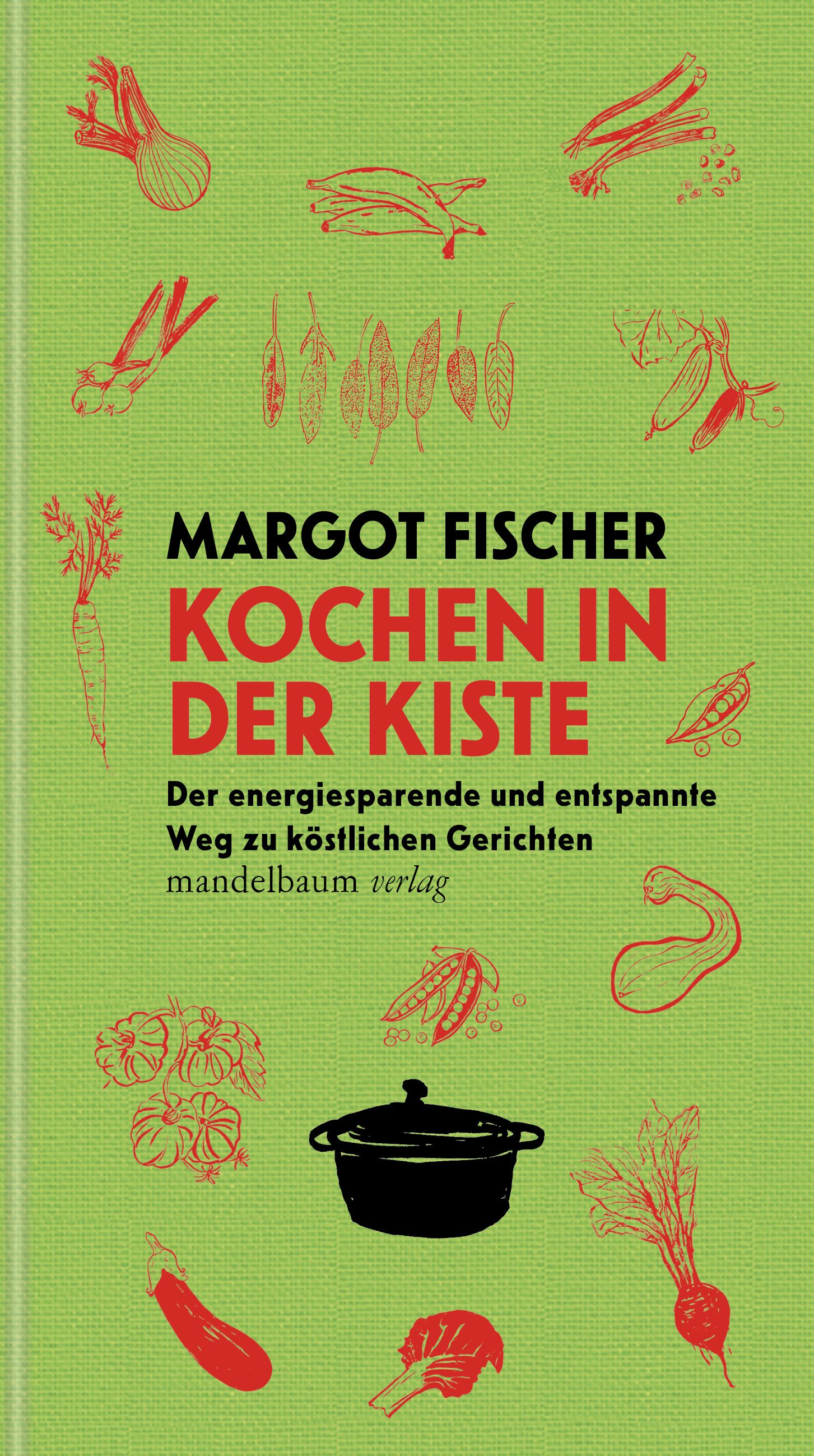 Buchcover mit Titel "Kochen in der Kiste". Autor: Margot Fischer. Auf grünem Hintergrund Gemüsezeichnungen und Kochtopf.