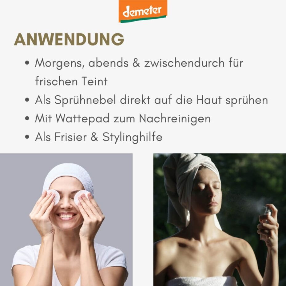 Anwendungshinweise. Frauen verwenden Wattepads und sprühen das Produkt auf die Haut. Demeter-Logo. Text: Morgens, abends & zwischendurch.