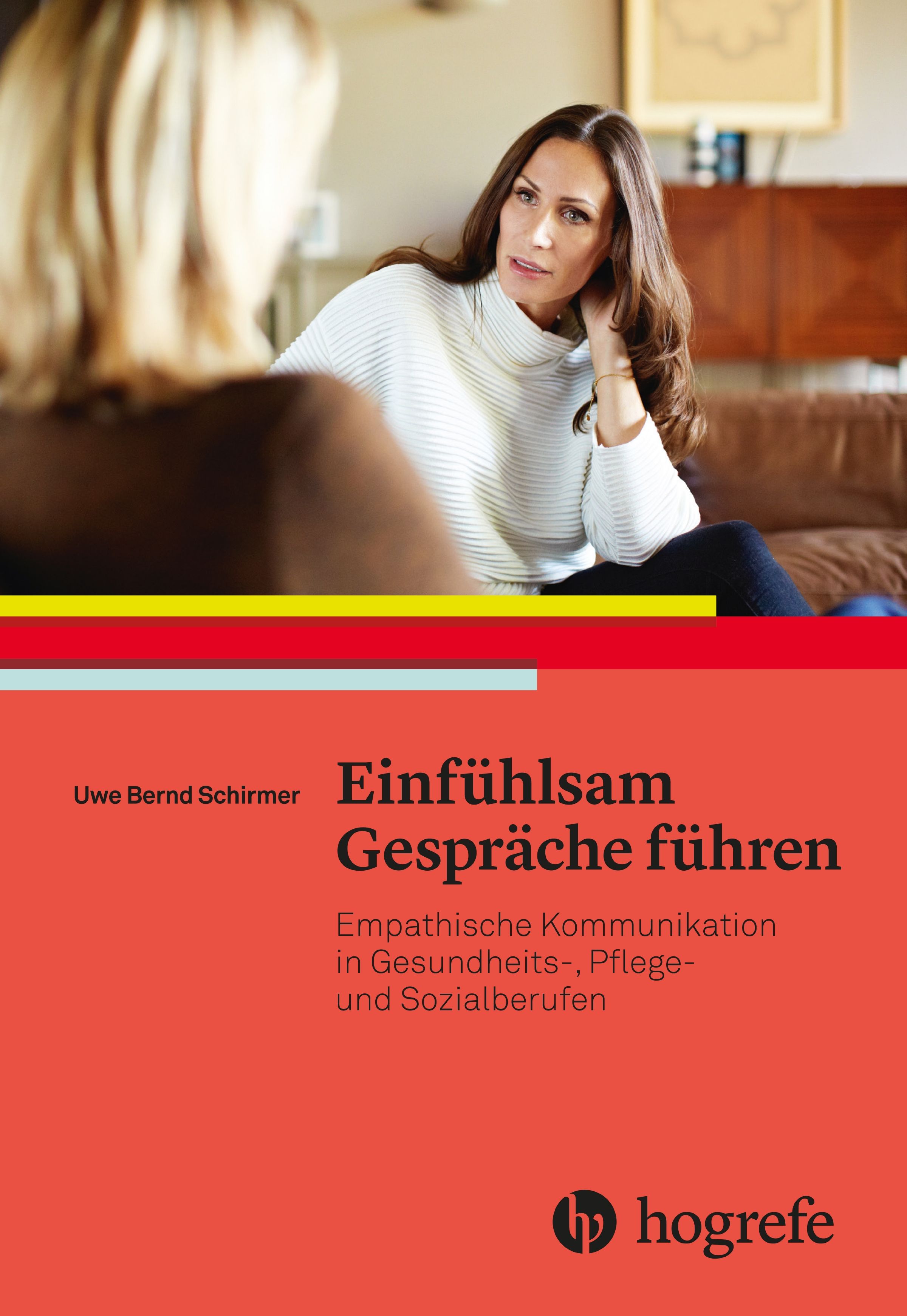 Buchcover: "Einfühlsam Gespräche führen". Titel in Rot auf rotem Hintergrund. Autor: Uwe Bernd Schirmer. Verlag: Hogrefe.