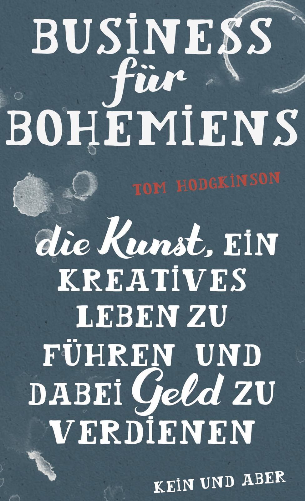 Buchcover mit Titel "Business für Bohemiens". Autor: Tom Hodgkinson. Text in weißer Schrift auf blauem Hintergrund.