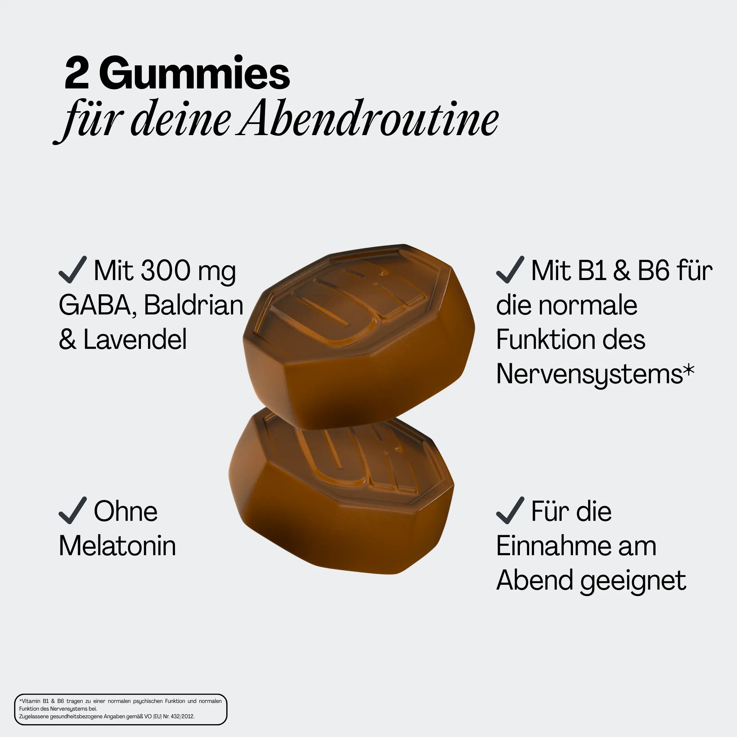 Zwei Gummies mit Text. Enthält GABA, Baldrian, Lavendel, B1 & B6. Geeignet für die Abendroutine.