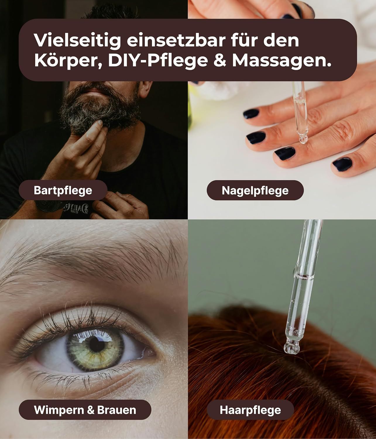 Bilder zeigen Anwendungen: Bartpflege, Nagelpflege, Wimpern & Brauen, Haarpflege. Mit Pipette.