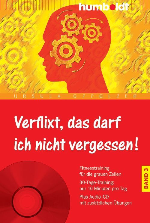 Buchcover mit Titel: Verflixt, das darf ich nicht vergessen! Band 3. Gehirn-Silhouette mit Zahnrädern. Enthält Audio-CD.