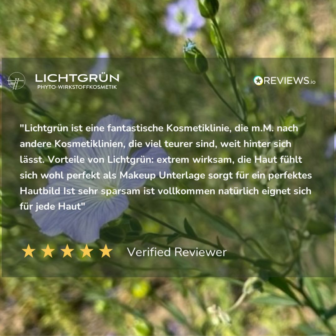Blumen mit Text. Logo: LICHTGRÜN. Text: Lichtgrün ist eine fantastische Kosmetiklinie. Verifizierter Rezensent. 5 Sterne Bewertung.