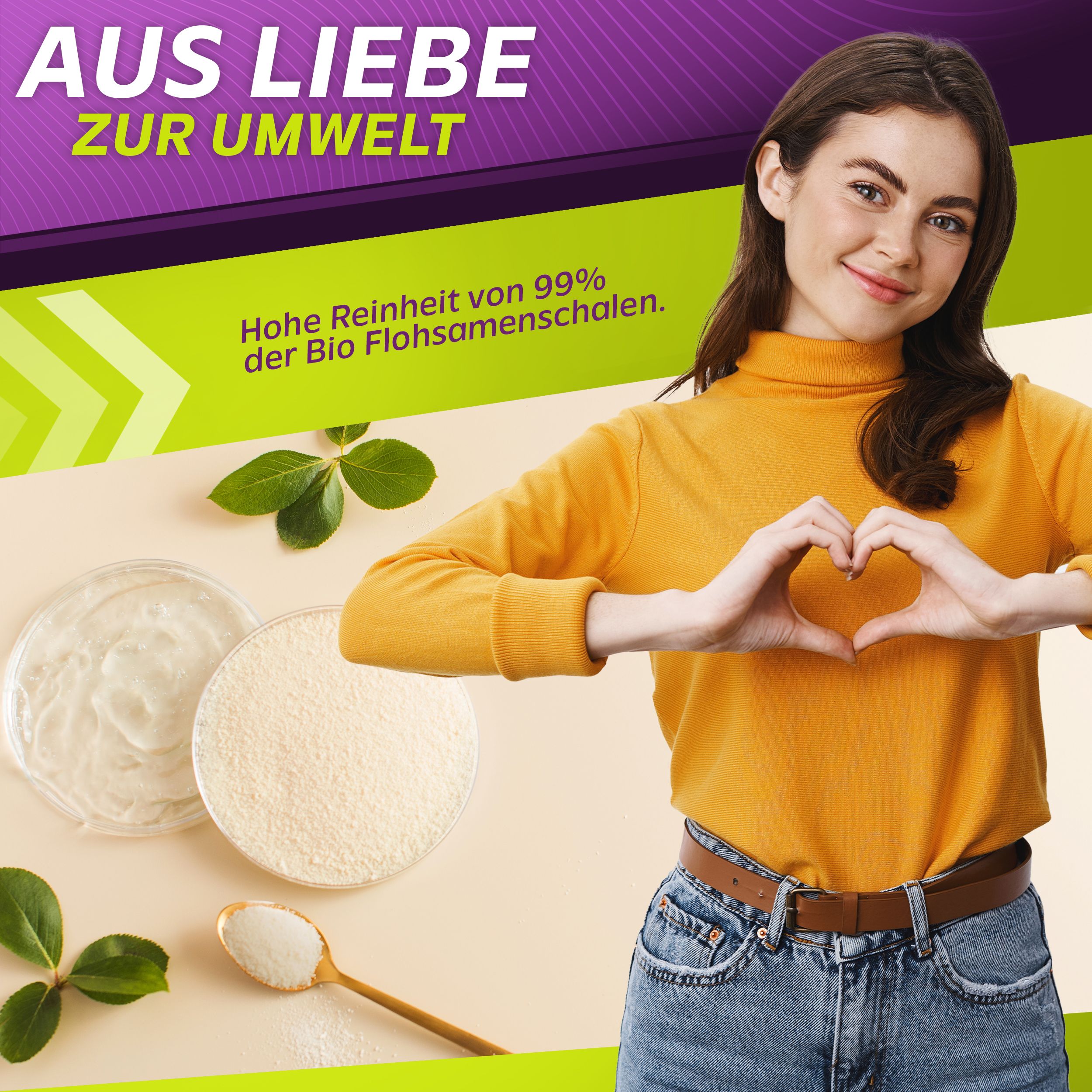 Frau formt Herz mit Händen. Zwei Schalen mit Produkt, Holzlöffel. Text: 99% Reinheit der Bio Flohsamenschalen.