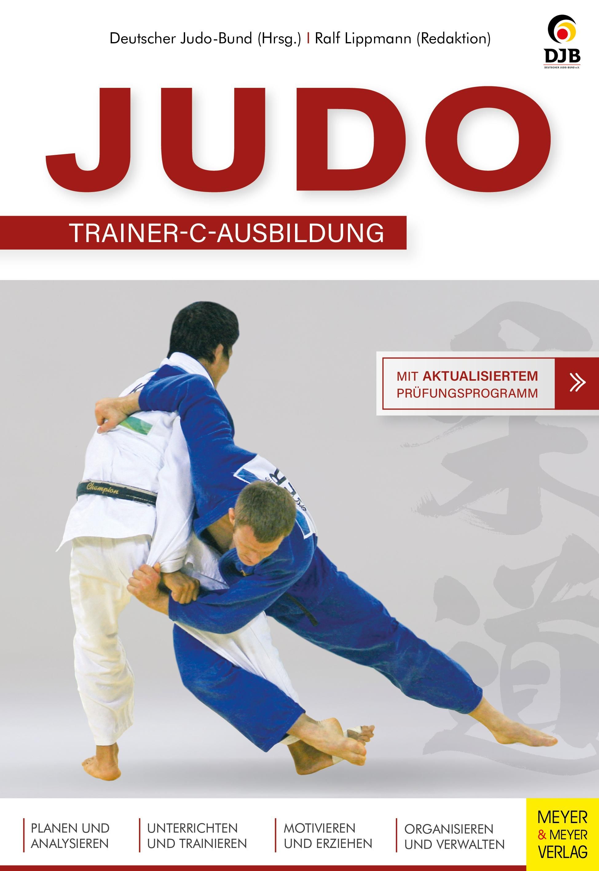 Judo - Trainer C-Ausbildung Mit aktualisiertem Prüfungsprogramm