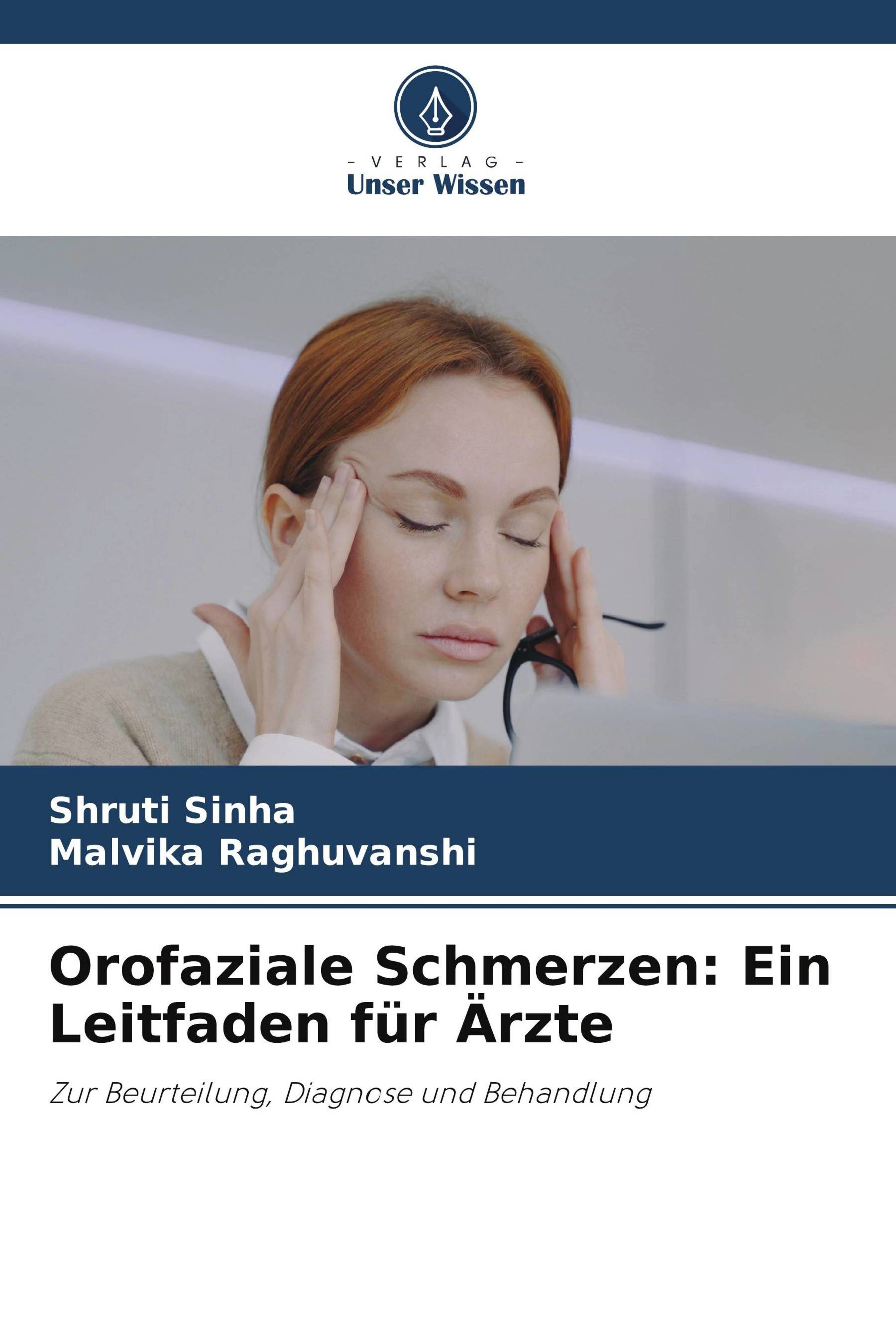 Orofaziale Schmerzen: Ein Leitfaden für Ärzte Zur Beurteilung, Diagnose und Behandlung