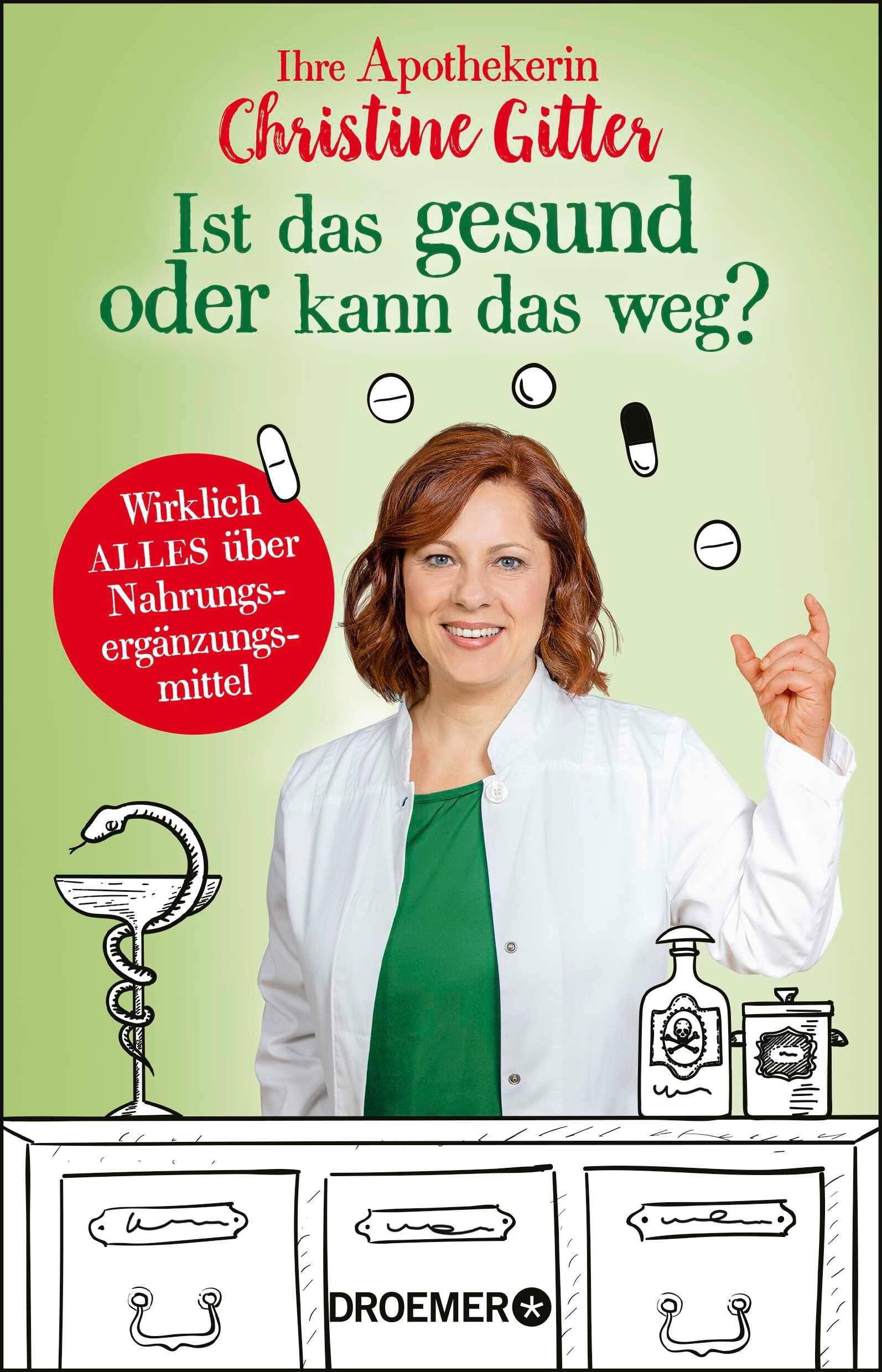 Buchcover: "Ist das gesund oder kann das weg?" von Christine Gitter. Frau im weißen Kittel, Pillen, Apotheken-Symbol, Logo.