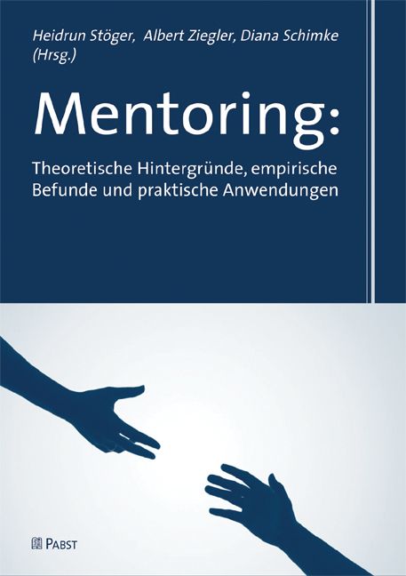 Mentoring: Theoretische Hintergründe, empirische Befunde und praktische Anwendungen