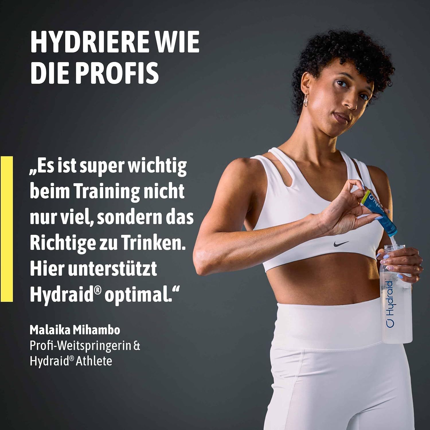 Frau gießt Pulver in eine Flasche. Zitat: Hydraid unterstützt optimal. Text: Hydriere wie die Profis. Malaika Mihambo, Profi-Weitspringerin & Hydraid Athlete.