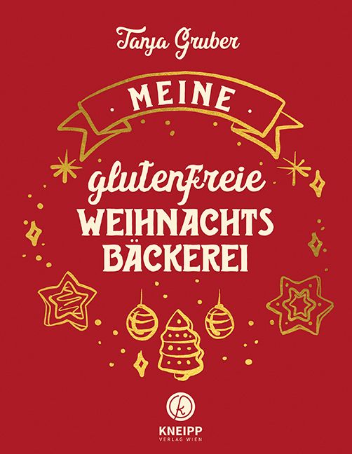 Buchcover mit Titel „Meine glutenfreie Weihnachtsbäckerei“ von Tanya Gruber. Roter Hintergrund mit goldenen Verzierungen und Schrift.