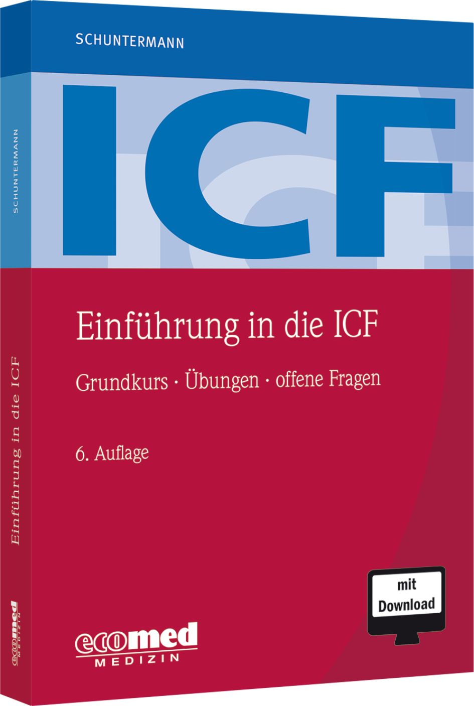 Buch "Einführung in die ICF". Titel in Weiß auf rotem Hintergrund. Autor: Schuntermann. 6. Auflage. Mit Download-Symbol.