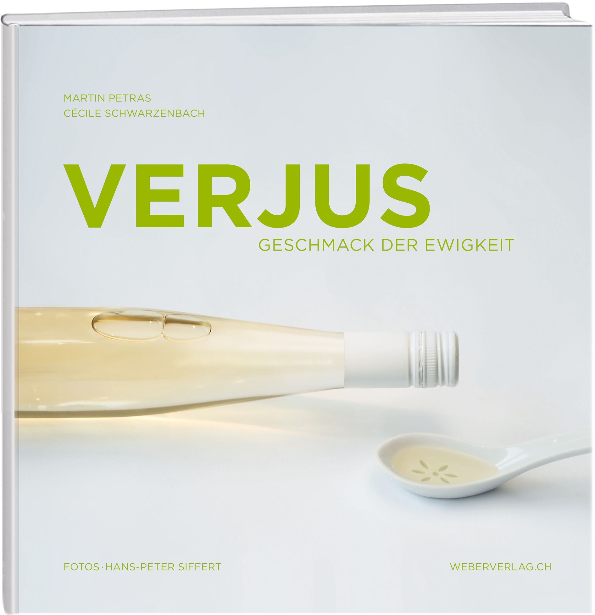 Buchcover mit Titel VERJUS, Autorennamen und Abbildung einer Flasche und eines Löffels. Aufschrift: Geschmack der Ewigkeit.
