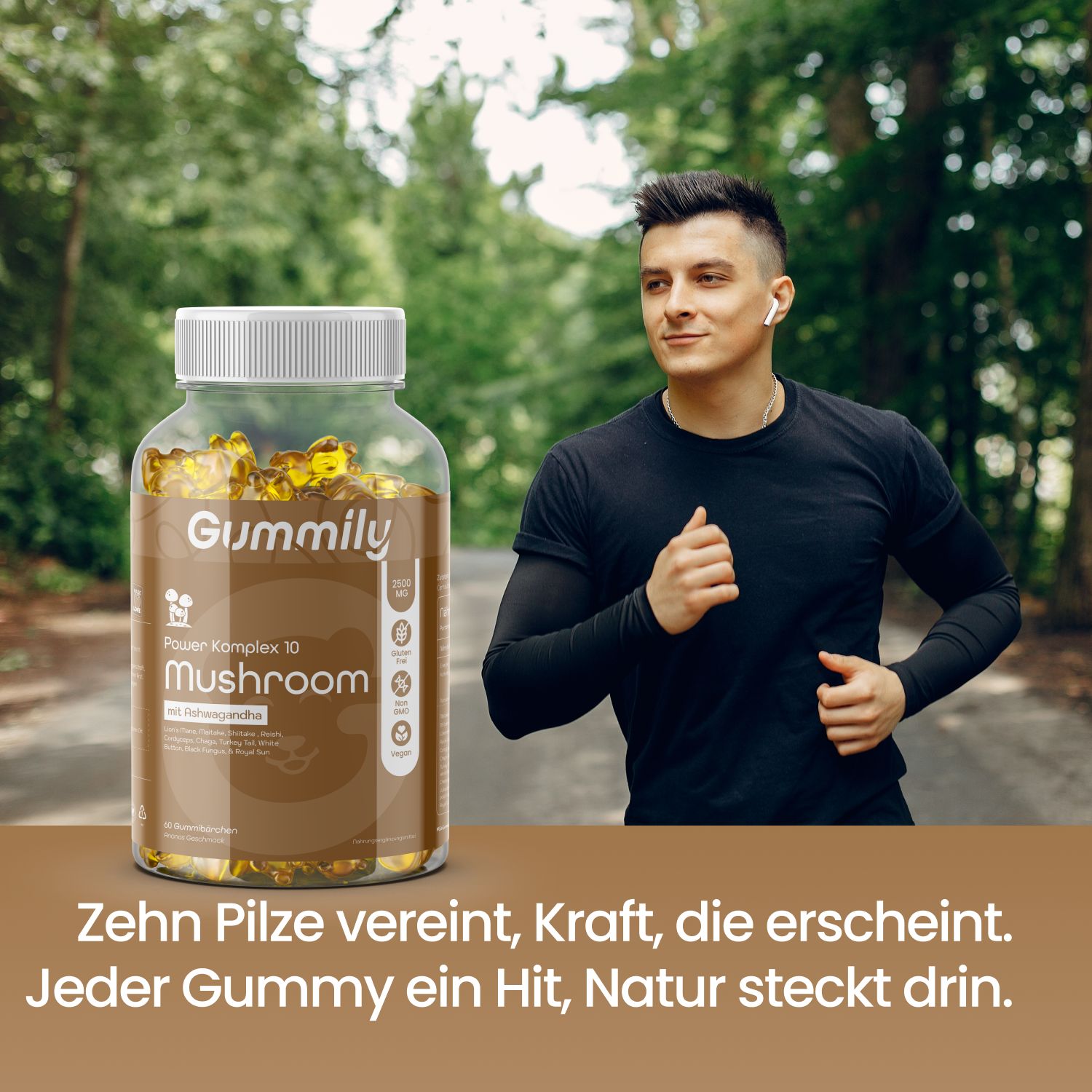 Mann joggt neben Gummily Power Komplex 10 Mushroom Flasche. Text: Zehn Pilze vereint, Kraft, die erscheint. Jeder Gummy ein Hit, Natur steckt drin.