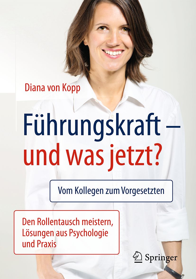 Buchcover: Führungskraft - und was jetzt? von Diana von Kopp. Titel in Rot und Blau. Springer-Logo unten rechts.