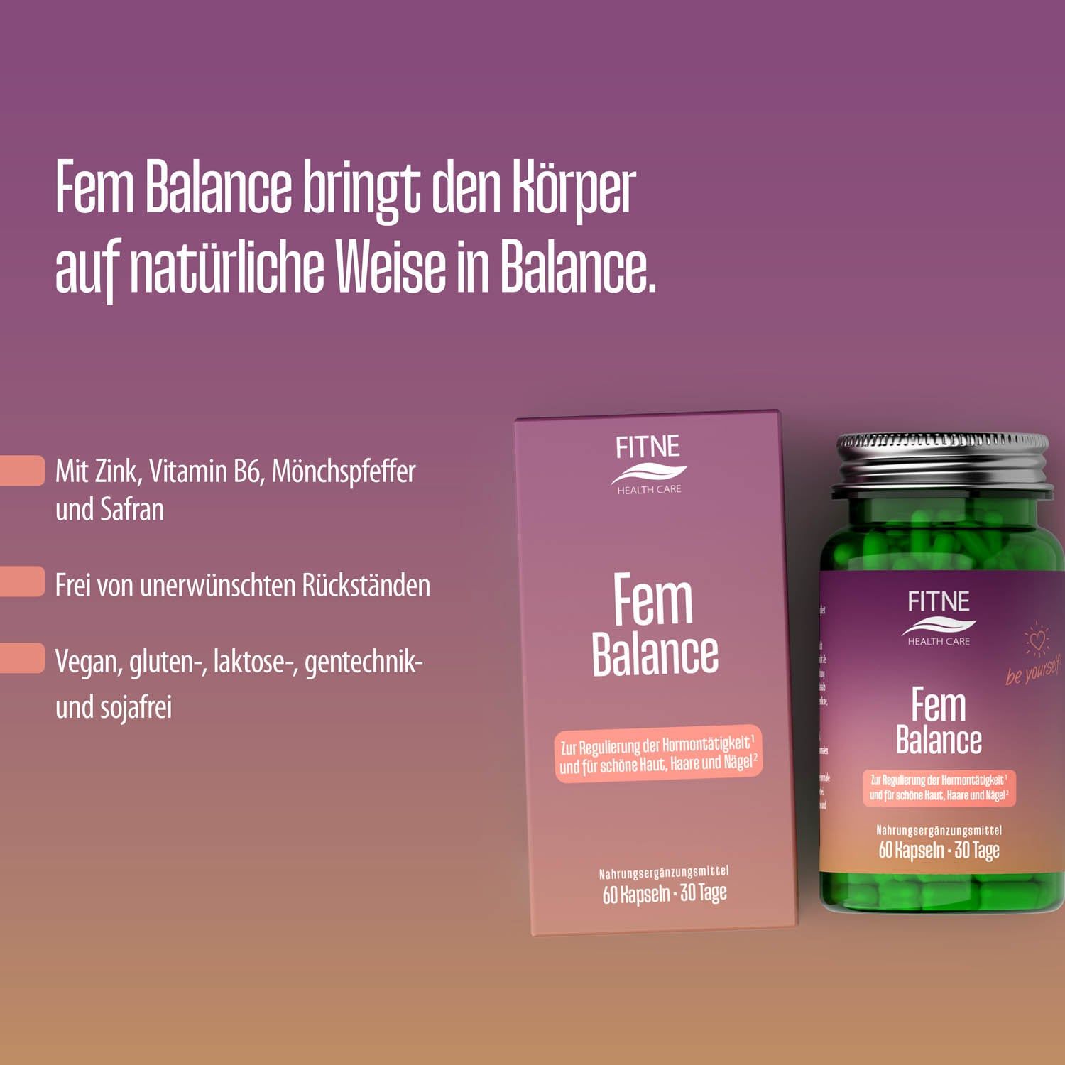 FITNE Fem Balance Kapseln, Dose und Schachtel. Text: Fem Balance, Inhaltsstoffe: Zink, Vitamin B6, Mönchspfeffer, Safran. Vegan, gluten-, laktose-, gentechnik- und sojafrei.