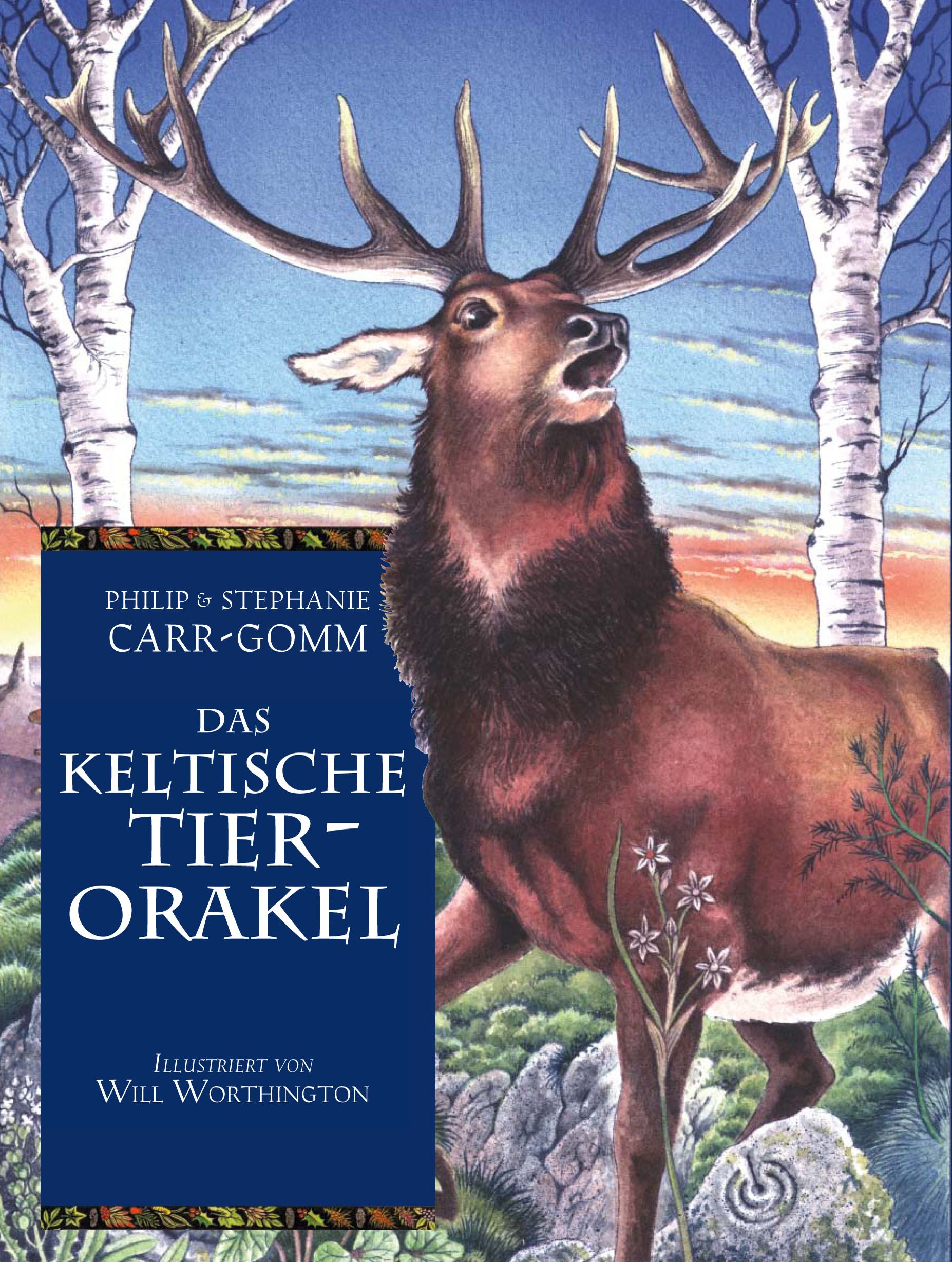 Buchcover mit Hirsch. Titel: Das keltische Tierorakel. Autoren: Philip & Stephanie Carr-Gomm. Illustrationen von Will Worthington. Blauer Hintergrund.