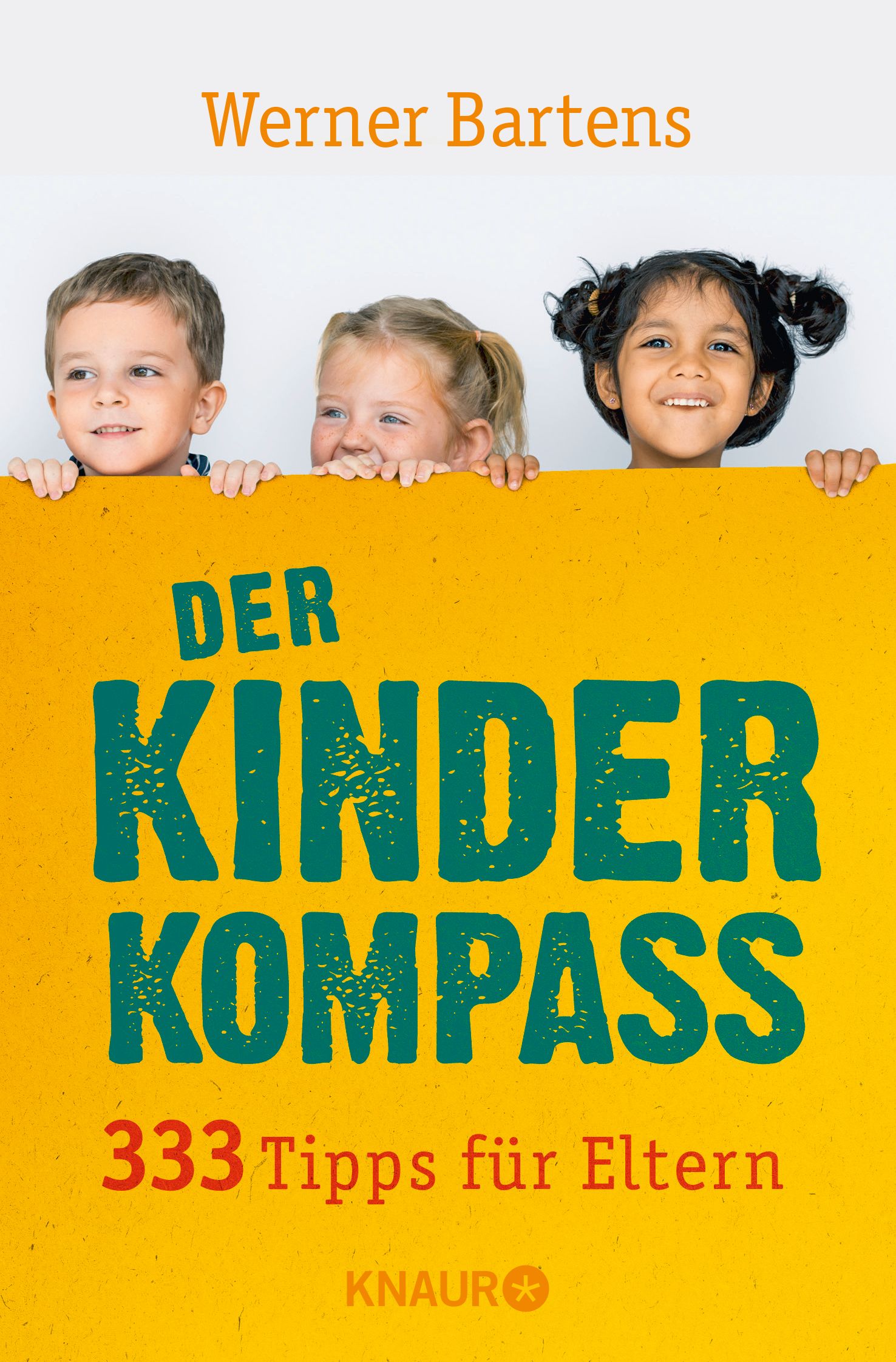Buchcover: "Der Kinderkompass" mit Titel und Autor. Gelber Hintergrund, Kindergesichter.