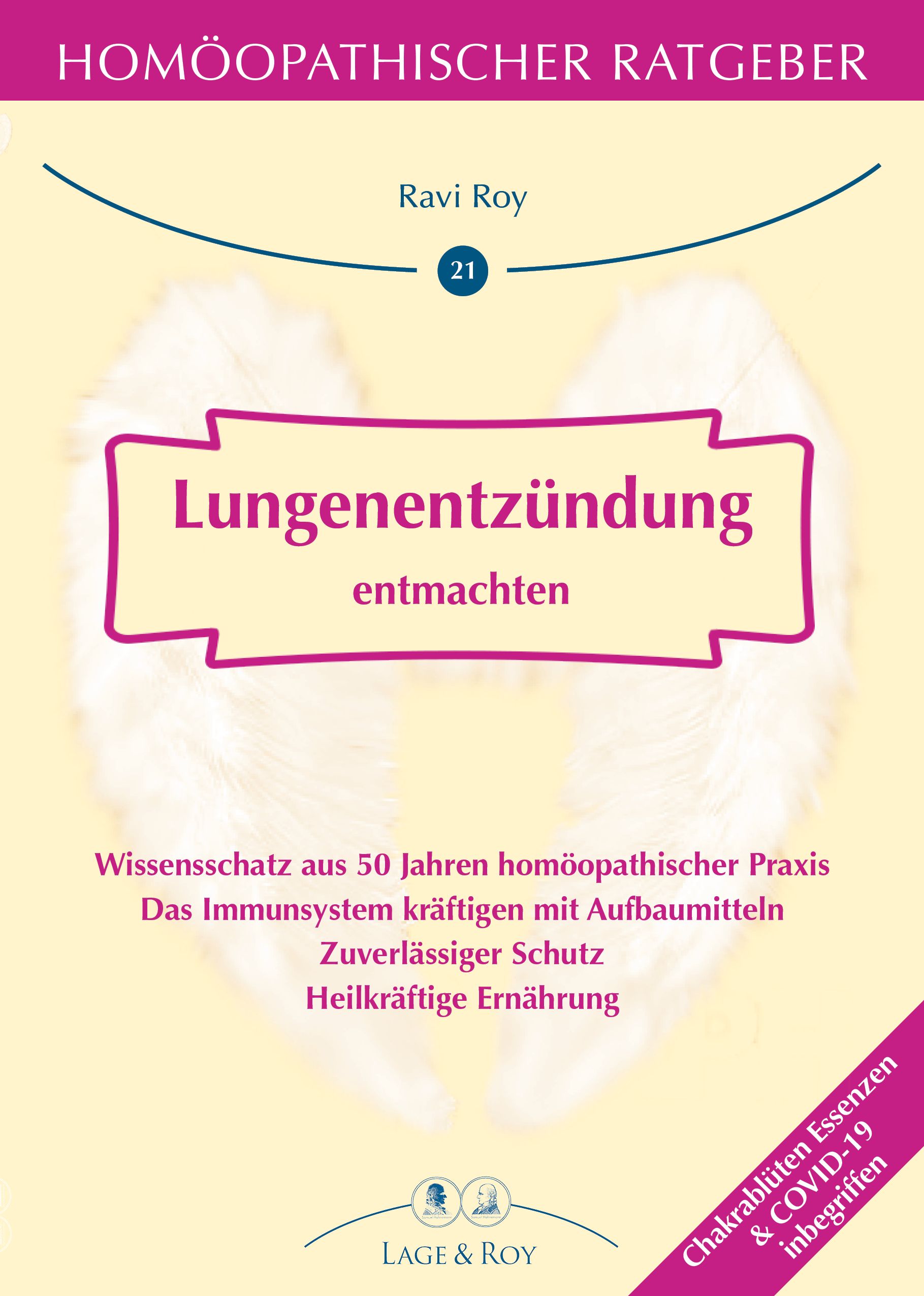 Buchcover mit Titel "Lungenentzündung entmachten". Autor Ravi Roy. Verlag Lage & Roy. Enthält Informationen zu homöopathischer Praxis.