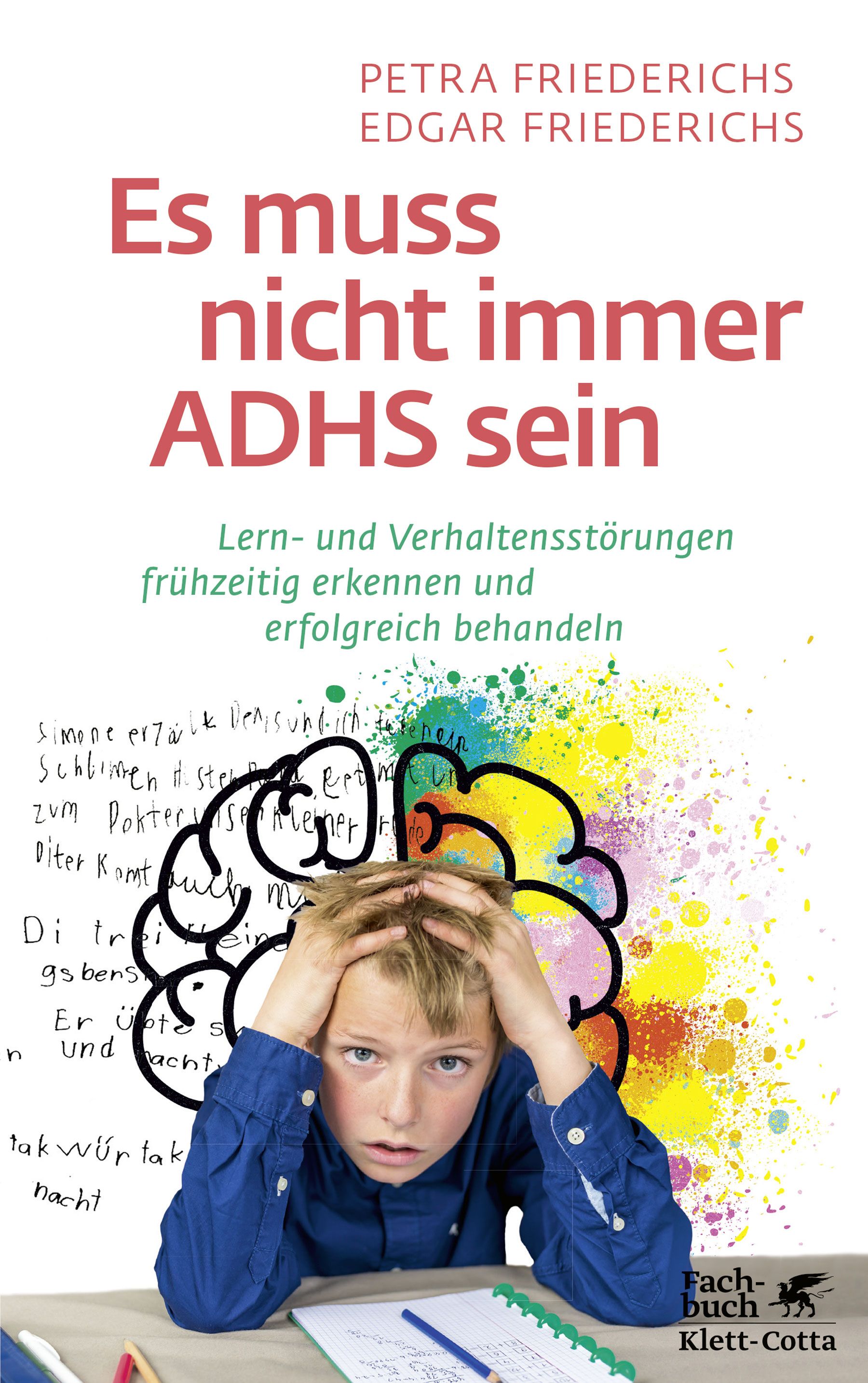 Buchcover mit Titel: Es muss nicht immer ADHS sein. Autoren: Petra & Edgar Friederichs. Kind mit Händen am Kopf, Gehirn-Illustration.