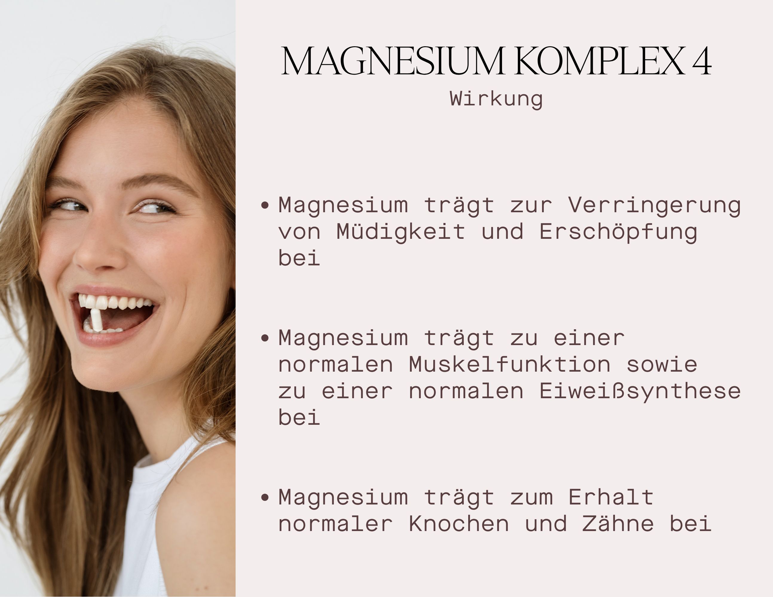 Frau lächelt. Text: Magnesium trägt zur Verringerung von Müdigkeit bei, zur Muskelfunktion und Erhalt von Knochen und Zähnen.
