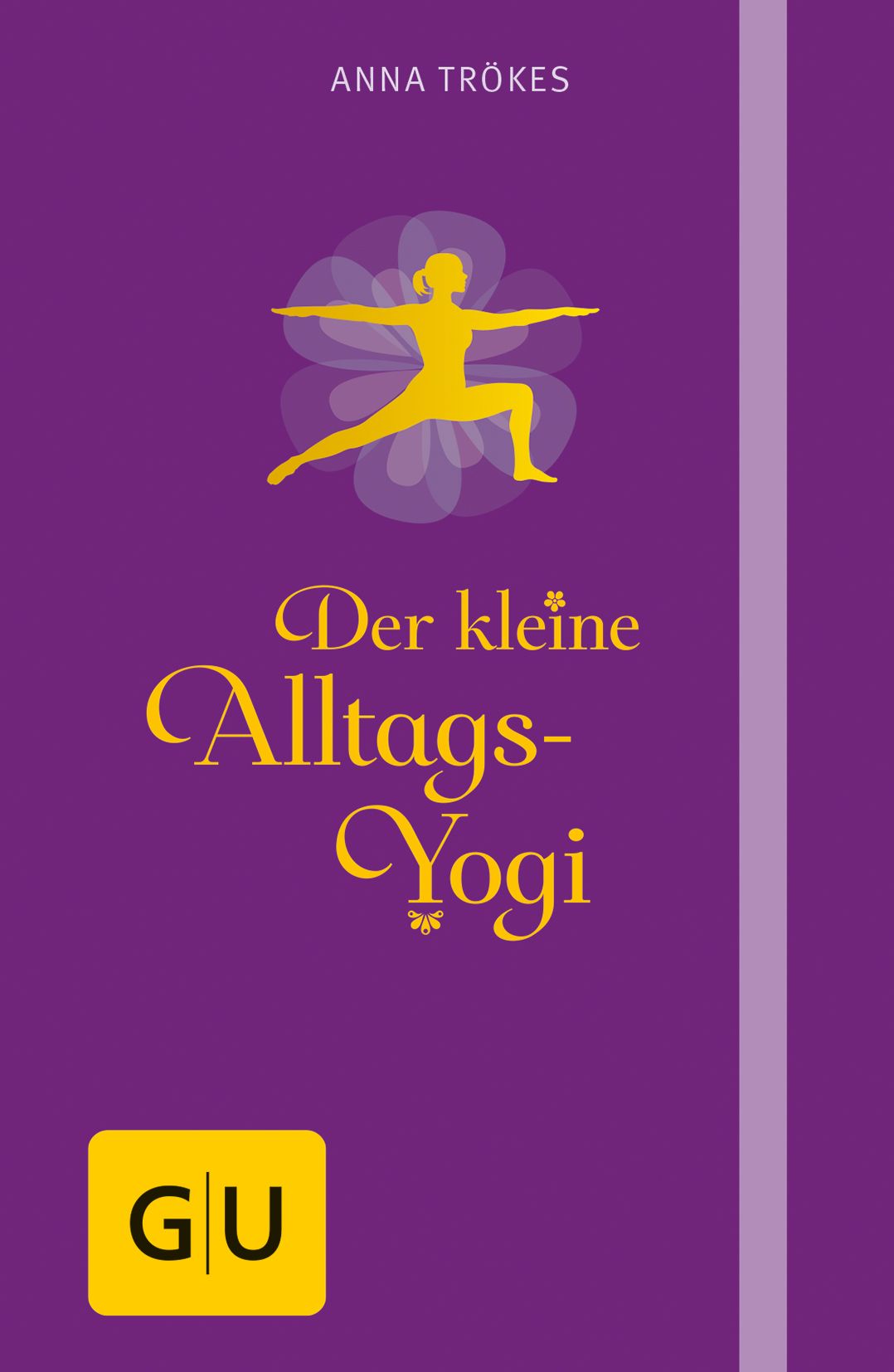 Buchcover mit Titel "Der kleine Alltags-Yogi". Lila Hintergrund, gelbe Schrift und Yoga-Figur. Verlag GU.