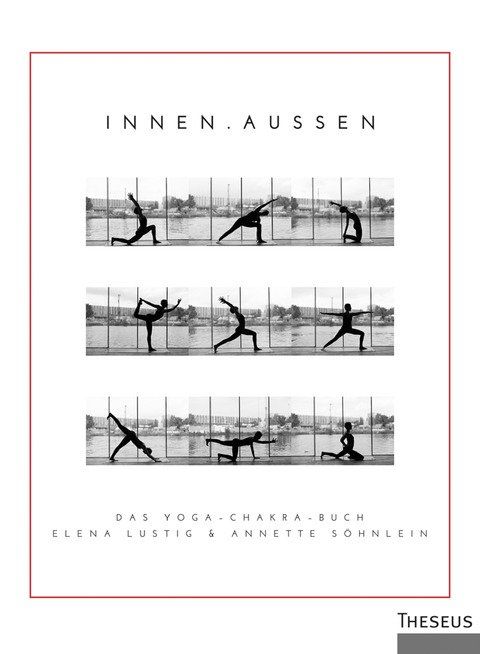 Buchcover mit Titel "INNEN. AUSSEN". Yoga-Posen in Schwarzweiß vor Fensterfront. Autoren: Elena Lustig & Annette Sohnlein. Verlag: Theseus.
