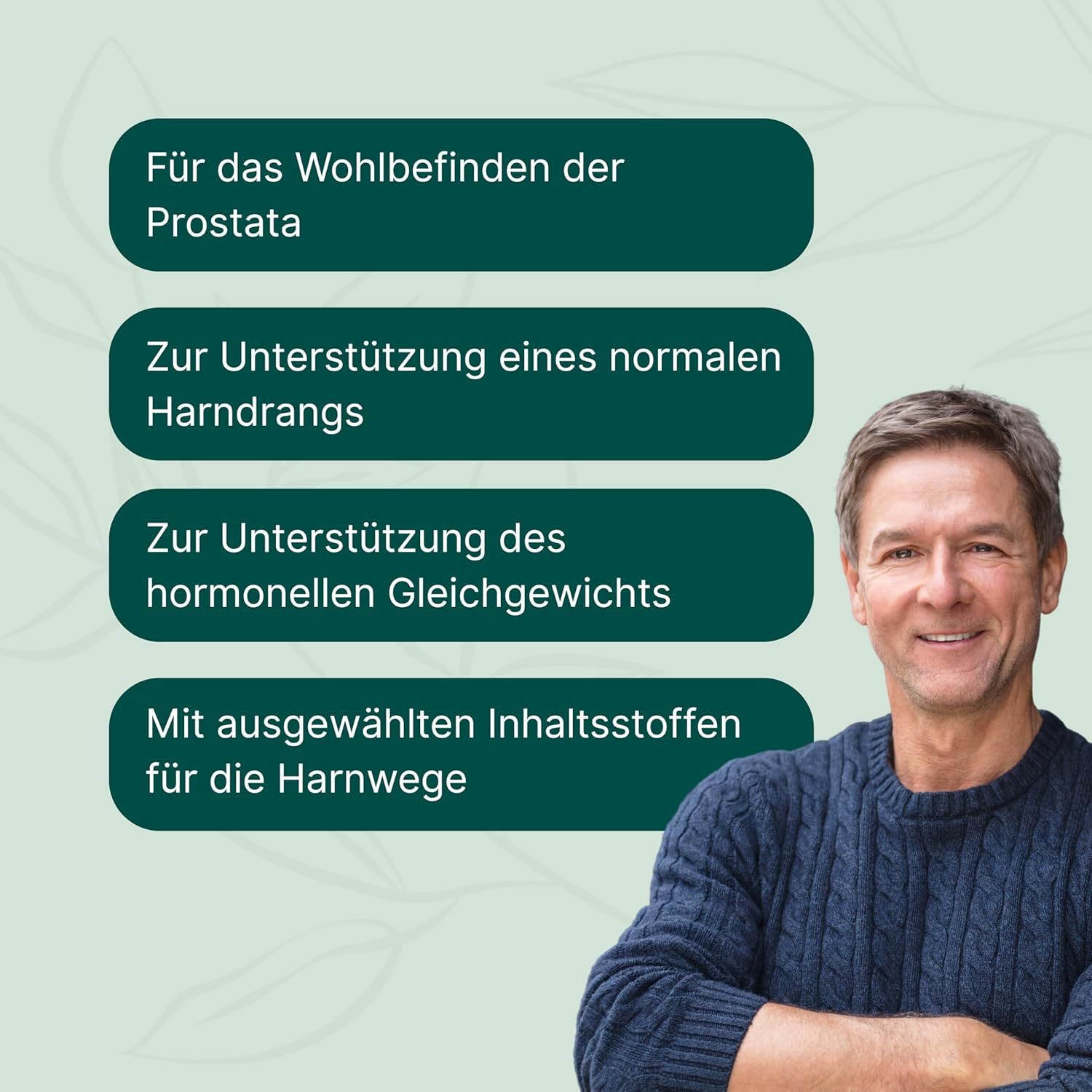 Mann lächelt. Textfelder: Wohlbefinden Prostata, Unterstützung Harndrang, hormonelles Gleichgewicht, Inhaltsstoffe für Harnwege.