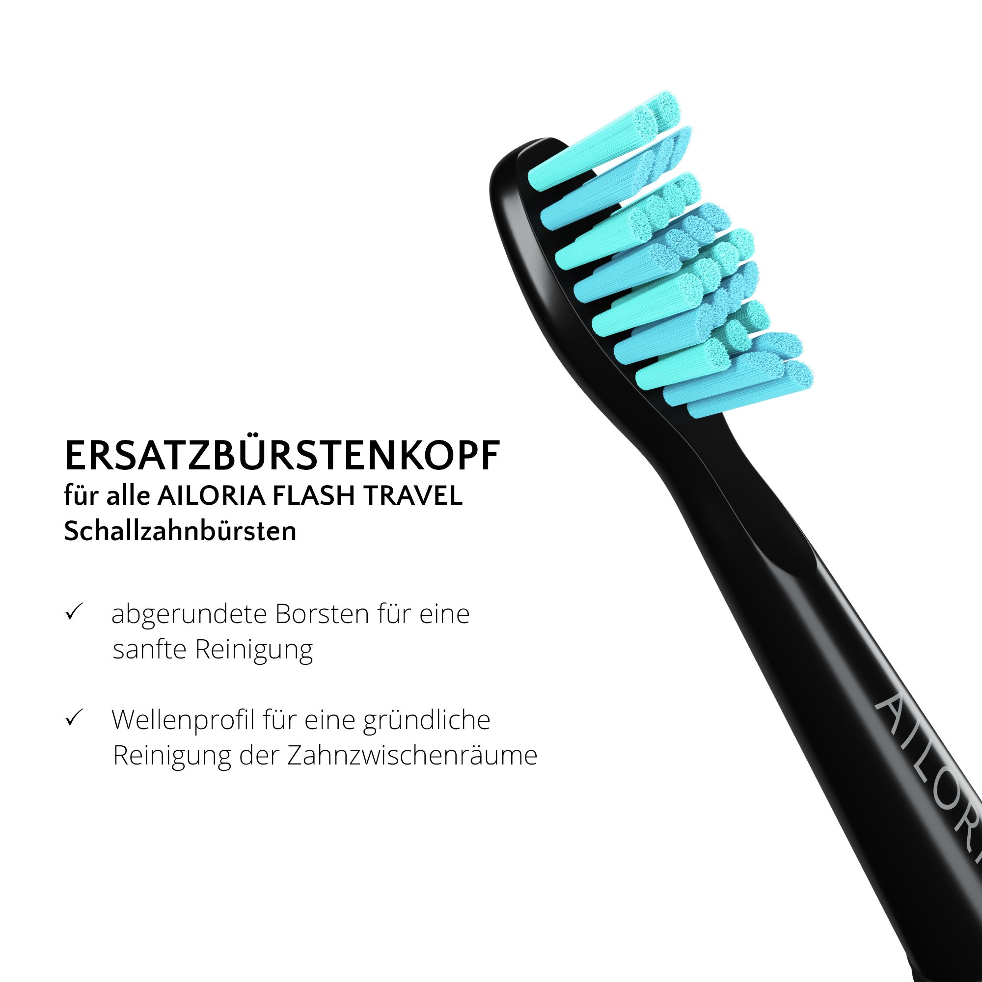 Schwarzer Zahnbürstenkopf mit türkisen Borsten. AILORIA Schriftzug. Text: Ersatzbürstenkopf für AILORIA FLASH TRAVEL Schallzahnbürsten.