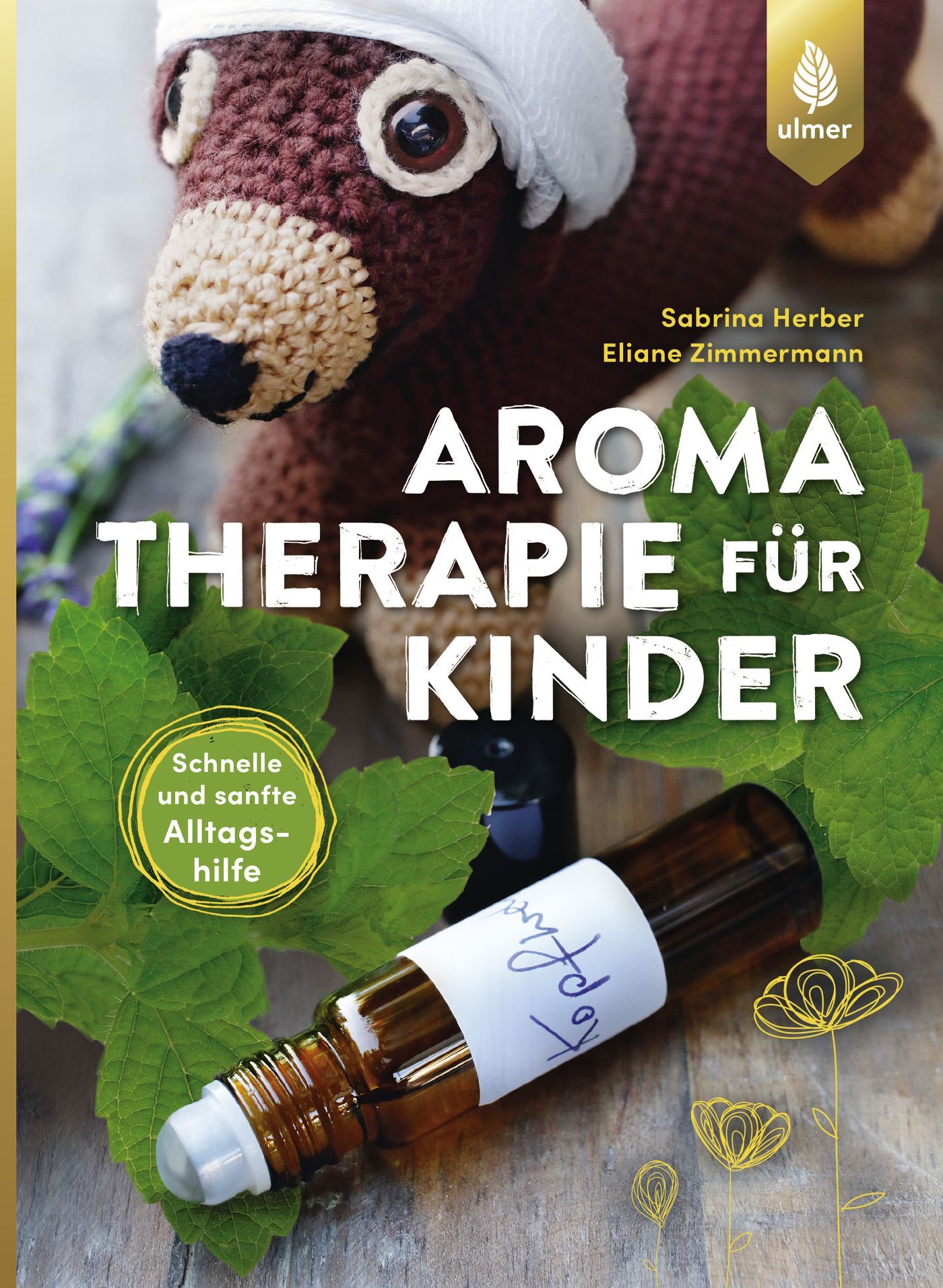 Buchcover: Aromatherapie für Kinder. Titel und Autoren. Roll-on-Flasche und Blätter. Ulmer-Logo.