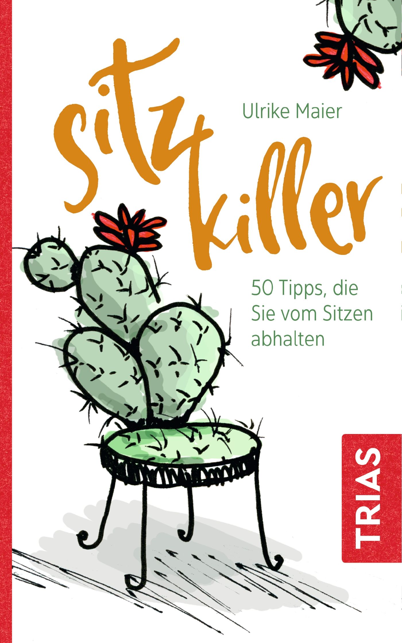 Buchcover mit Titel "Sitz-Killer". Illustration: Kaktus auf Stuhl. Autorin: Ulrike Maier. Verlag: TRIAS.